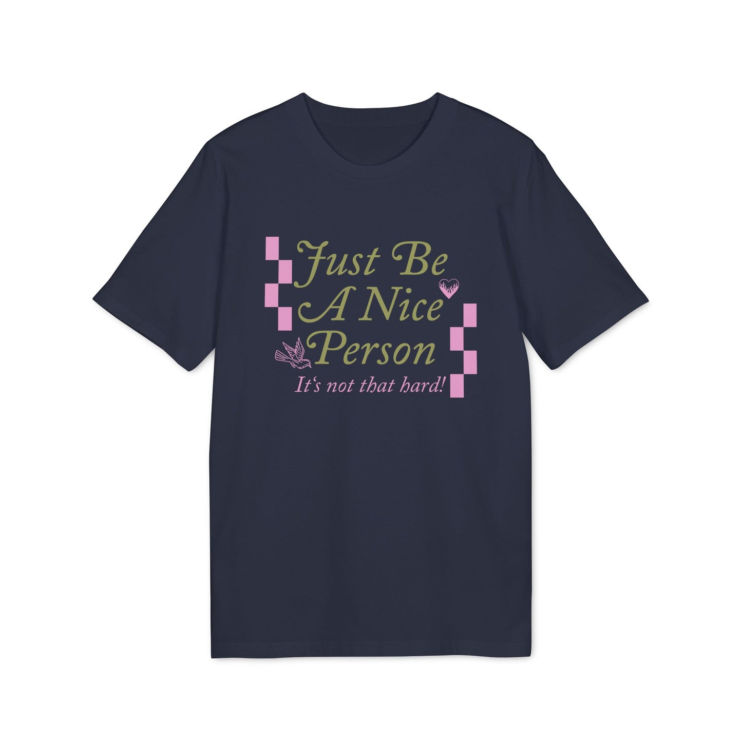 Just Be A Nice Person Unisex T-shirt