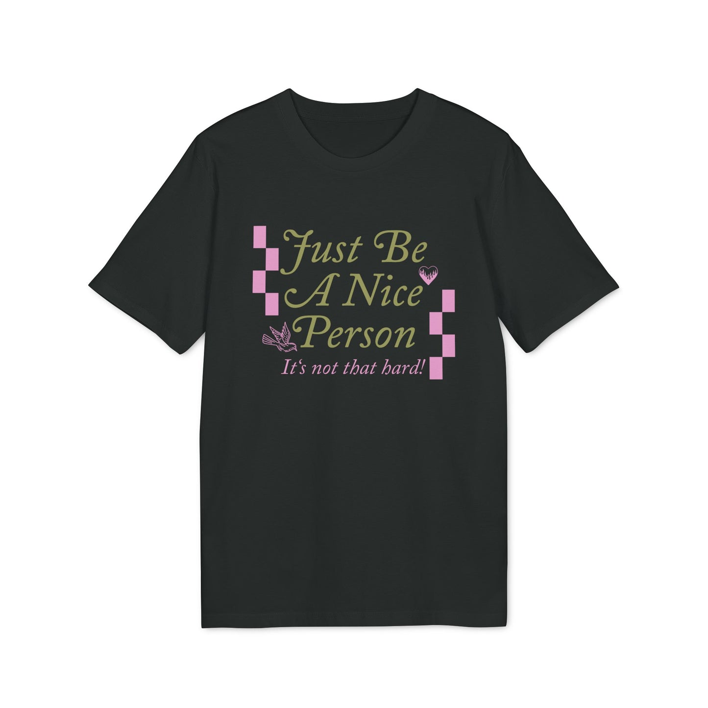 Just Be A Nice Person Unisex T-shirt