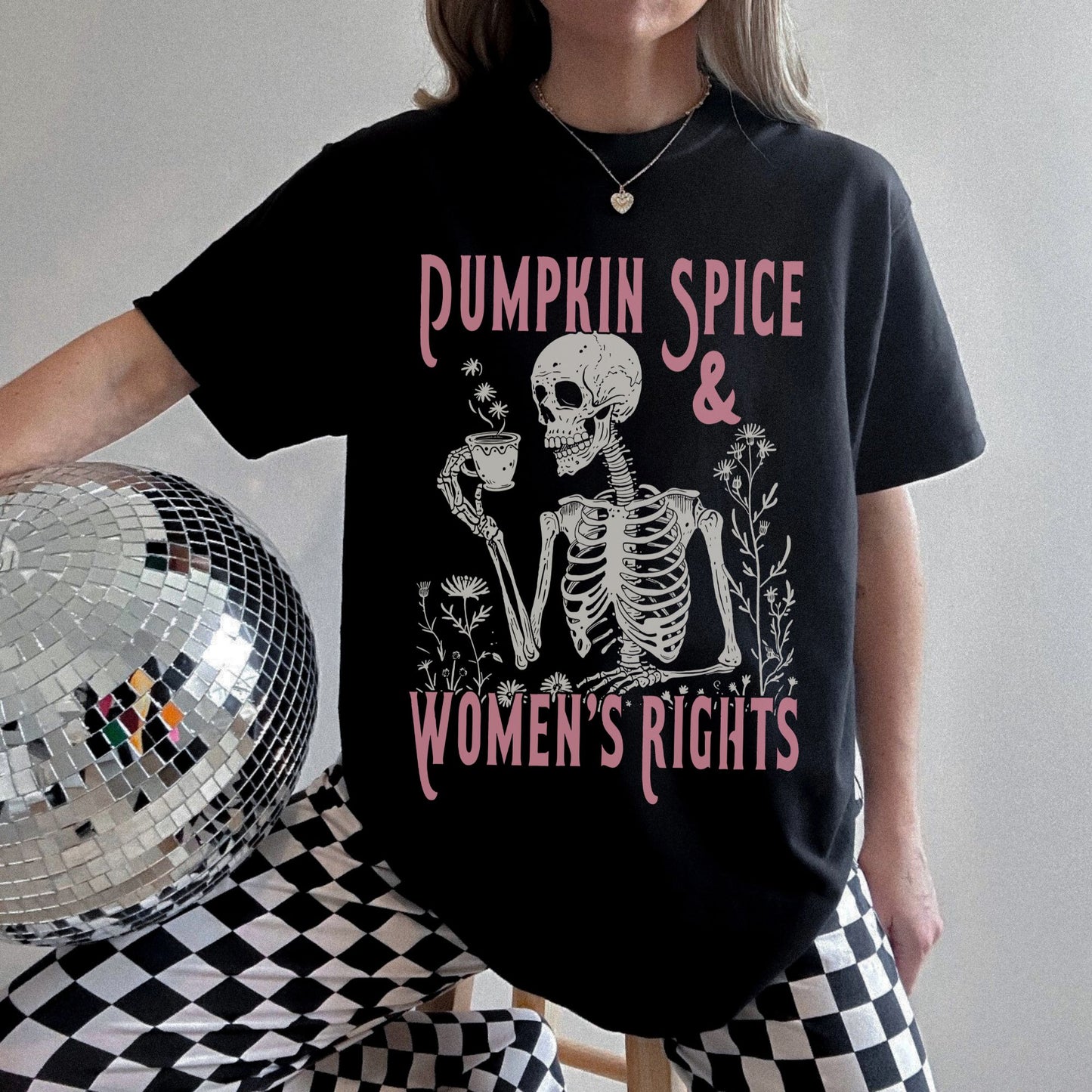 Pumpkin Spice And Women's Rights Spooky Unisex T-Shirt