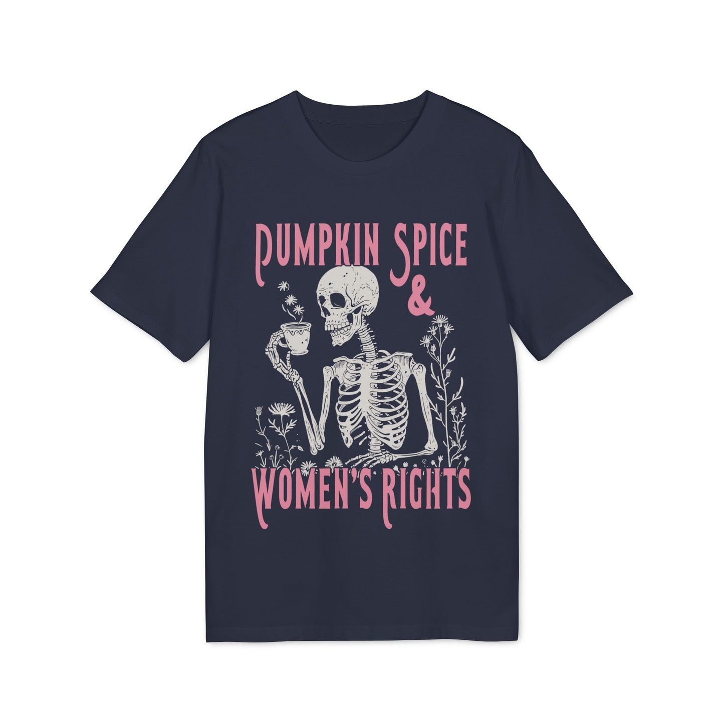 Pumpkin Spice And Women's Rights Spooky Unisex T-Shirt