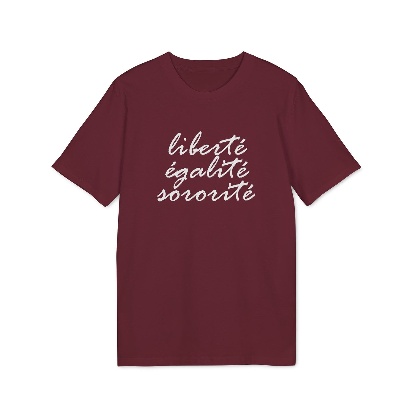 Liberté Egalité Sororité Unisex T-shirt
