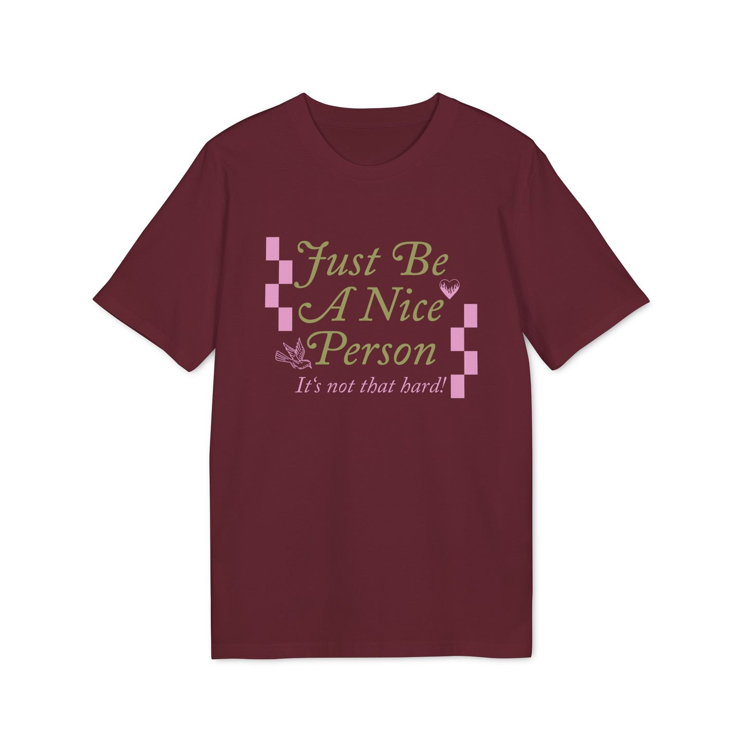 Just Be A Nice Person Unisex T-shirt