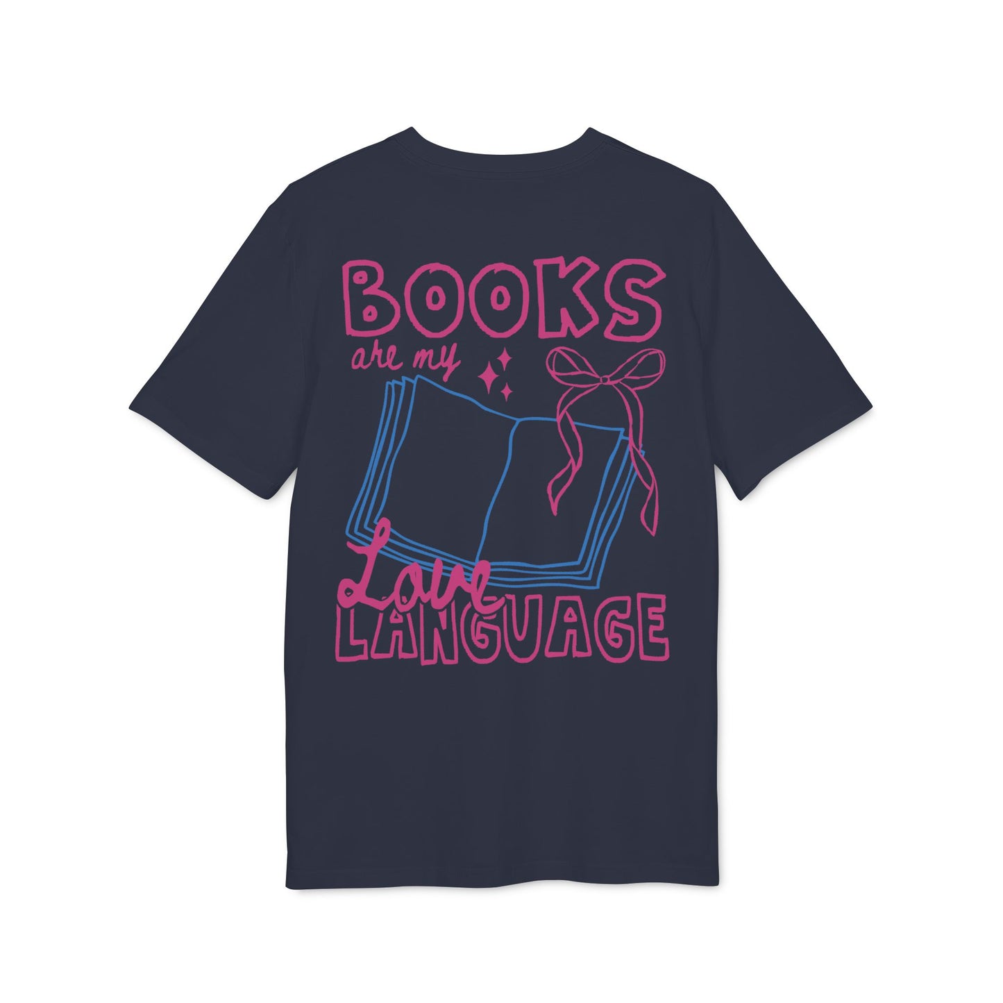Books Are My Love Language – Bio T-Shirt