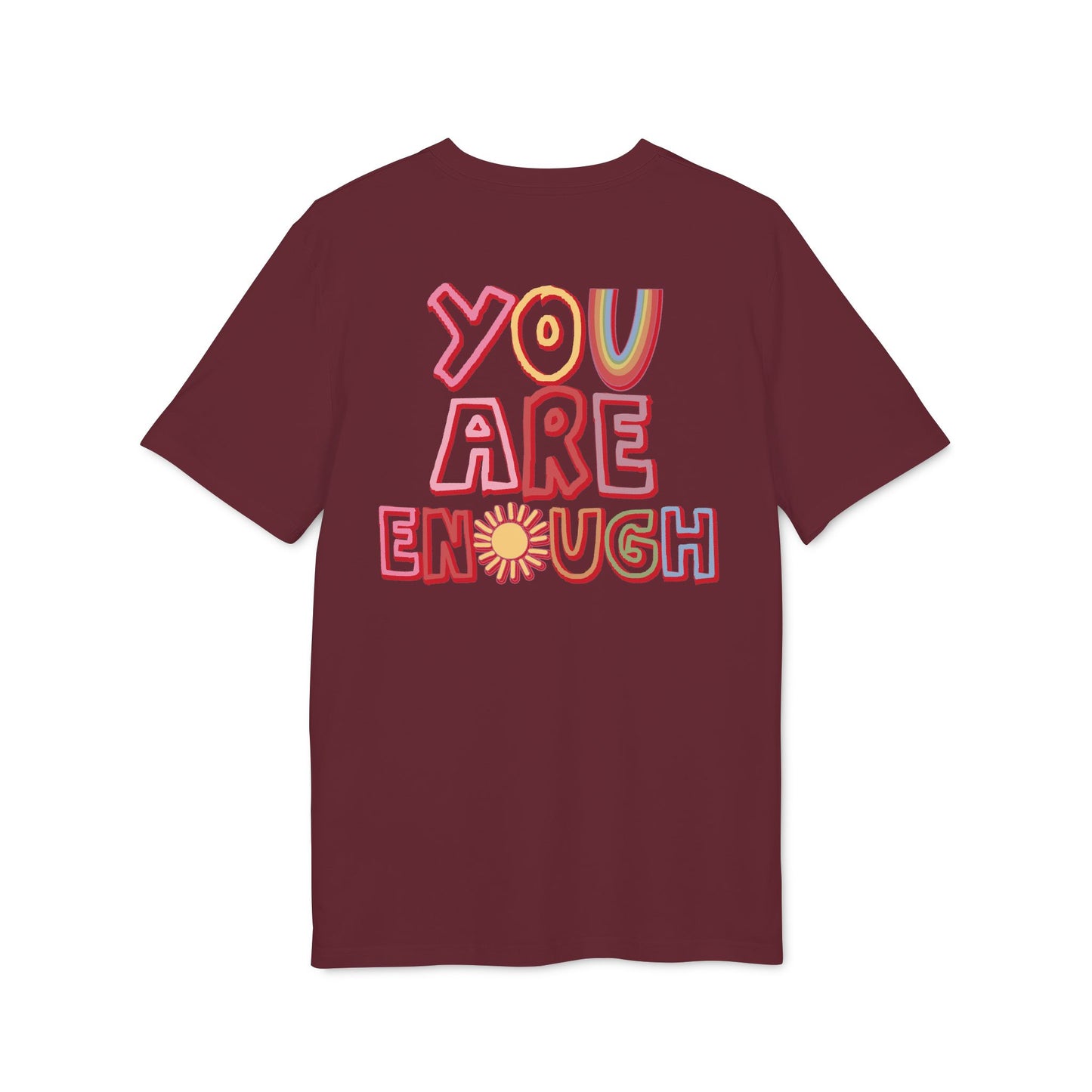 You Are Enough – Bio Unisex T-Shirt