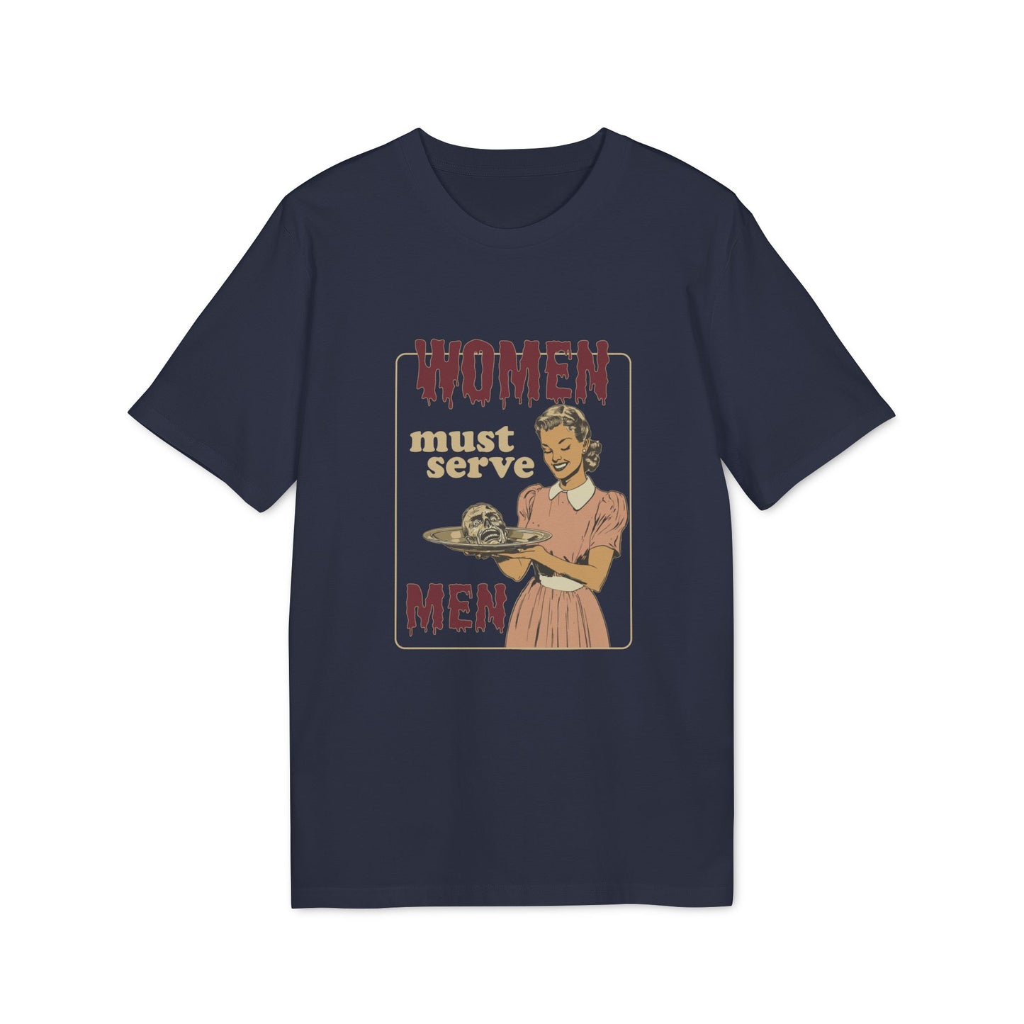 Women Must Serve Men Unisex Horror T-Shirt