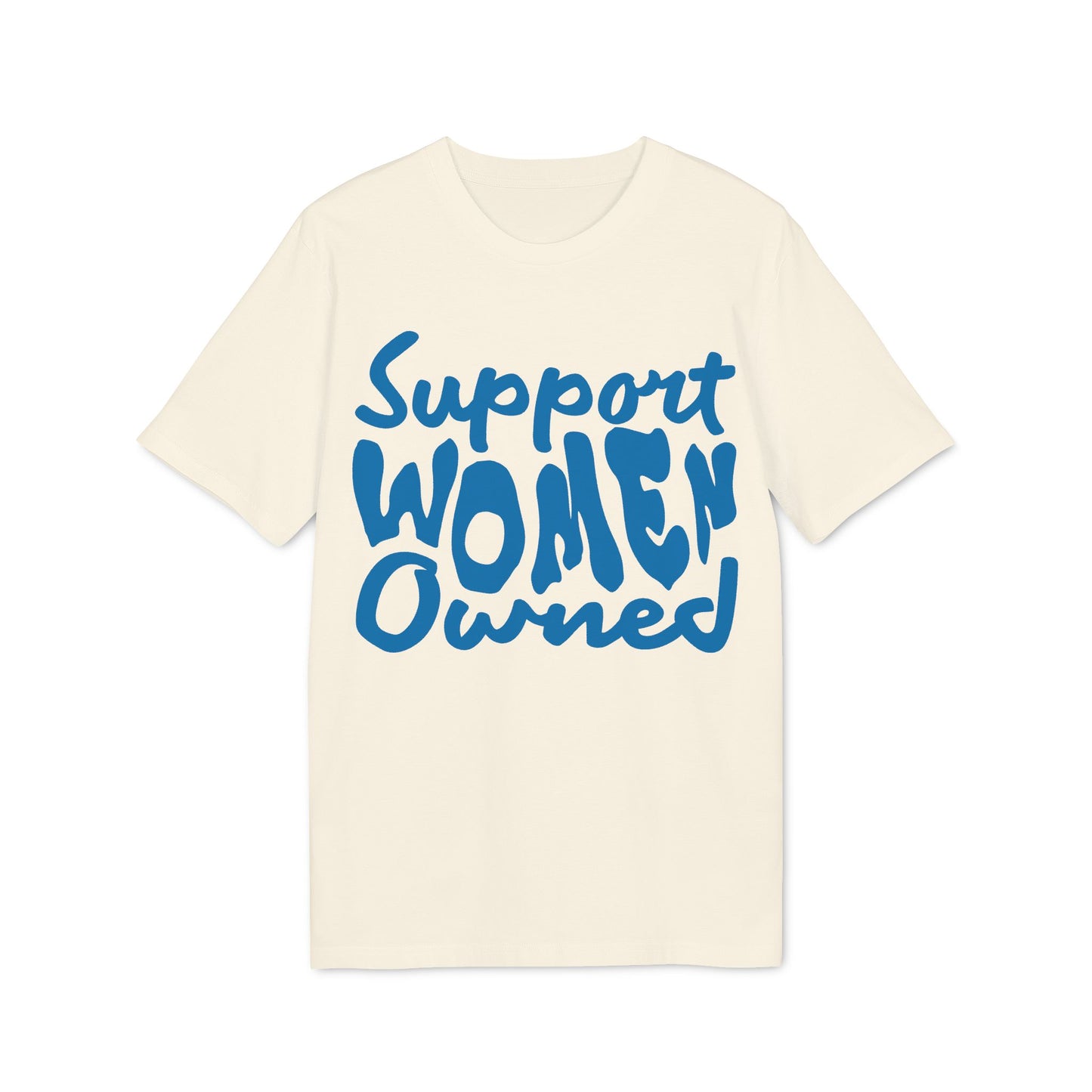 Support Women Owned – Bio Unisex T-Shirt
