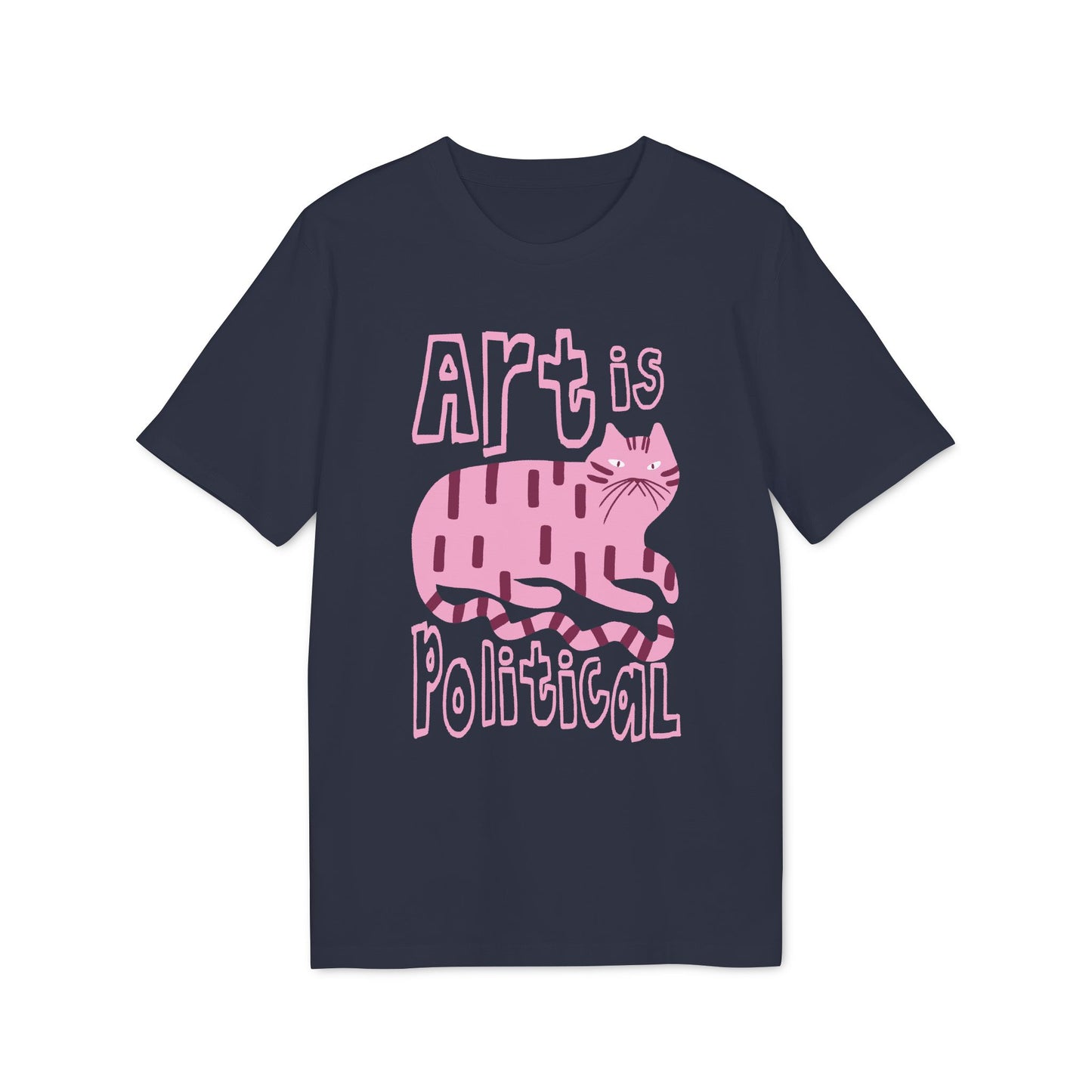 Art Is Political – Bio Unisex T-Shirt