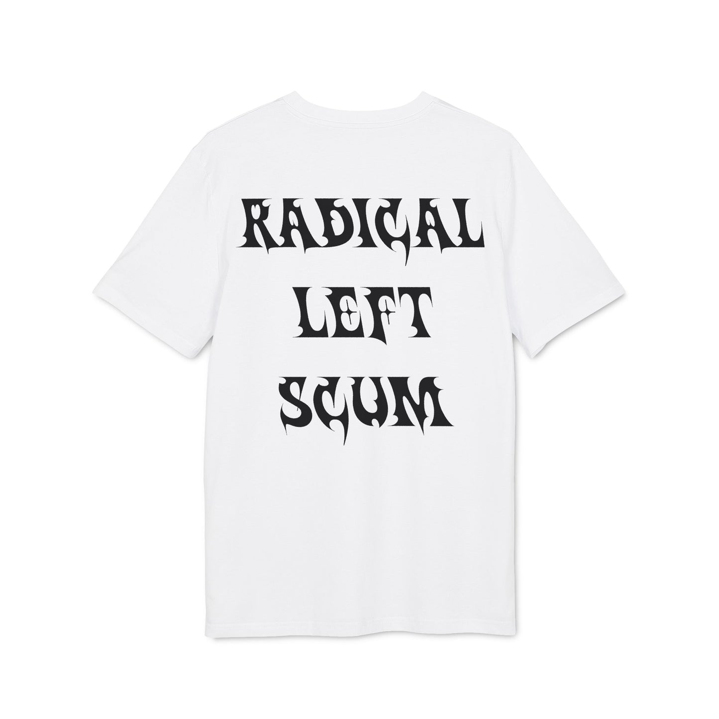 Radical Left Scum – Bio Unisex T-Shirt