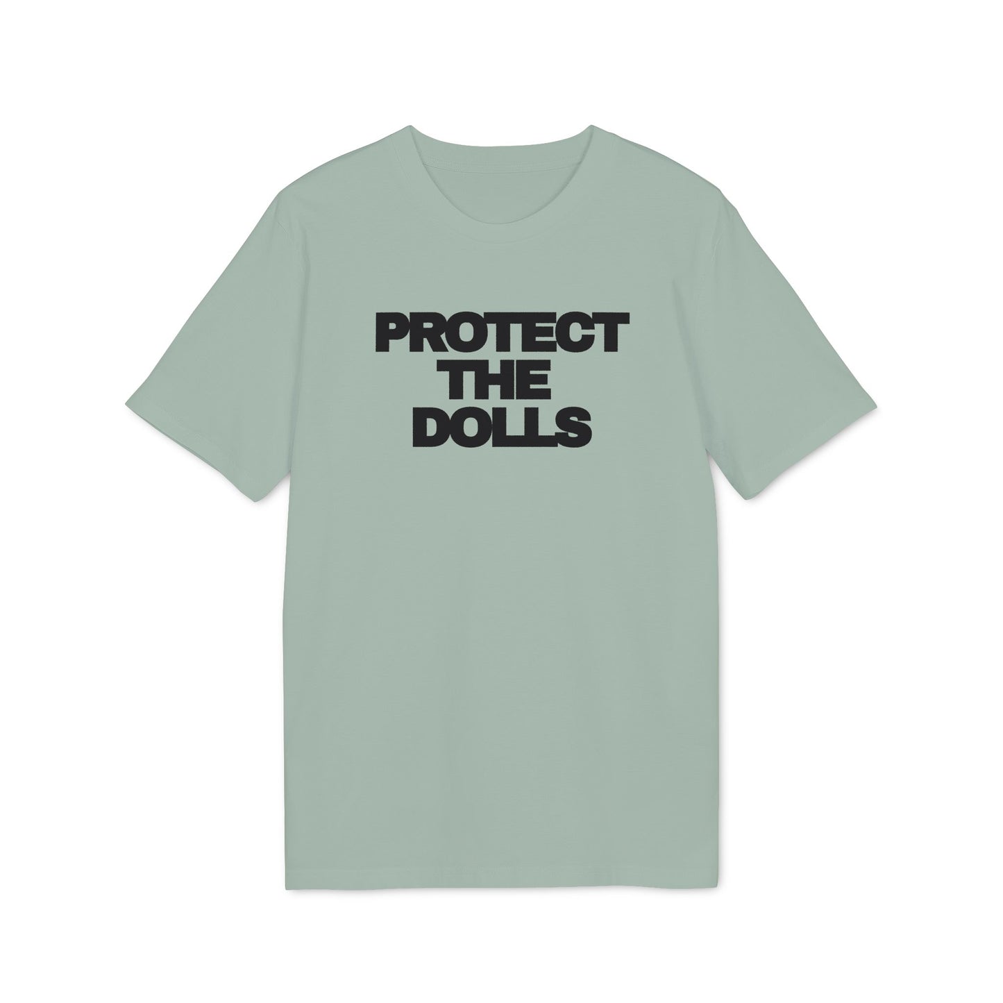 Protect the Dolls – Bio Unisex T-Shirt