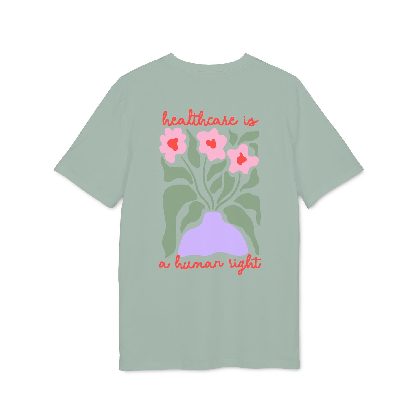 Healthcare Is a Human Right – Bio Unisex T-Shirt