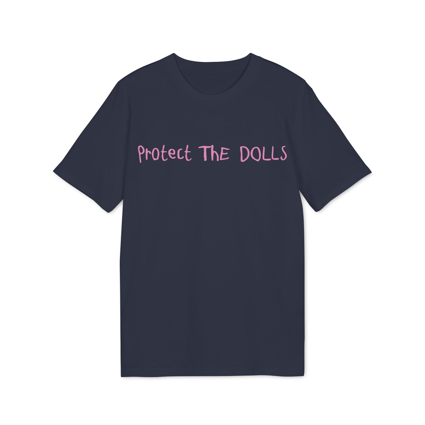Protect The Dolls – Pink Bio Unisex T-Shirt