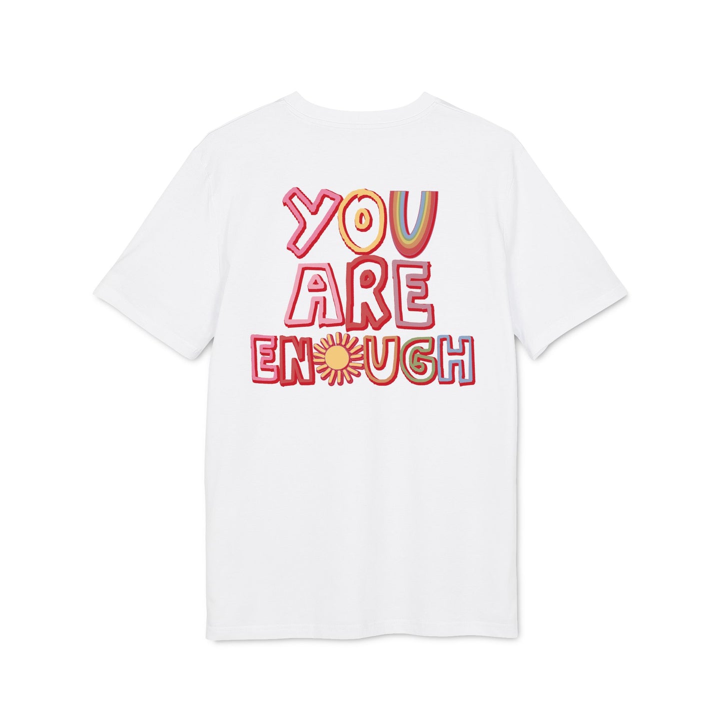 You Are Enough – Bio Unisex T-Shirt