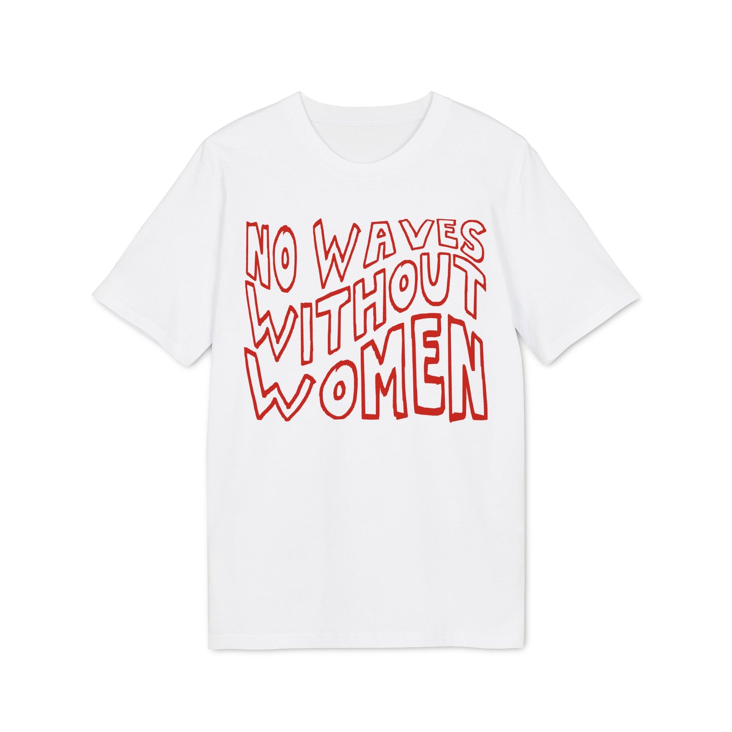 No Waves Without Women – Bio Unisex T-Shirt
