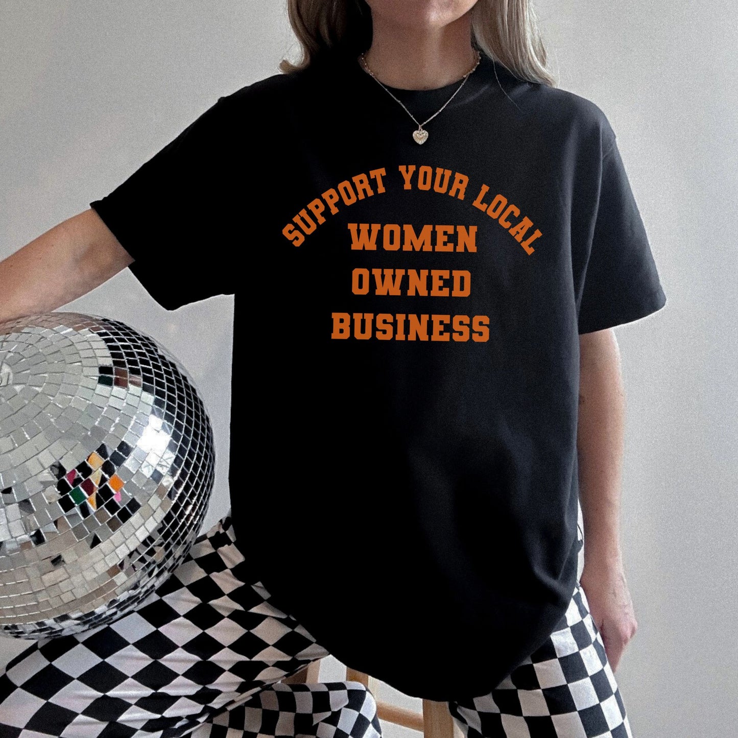 Support Your Local Women Owned Business Unisex T-shirt