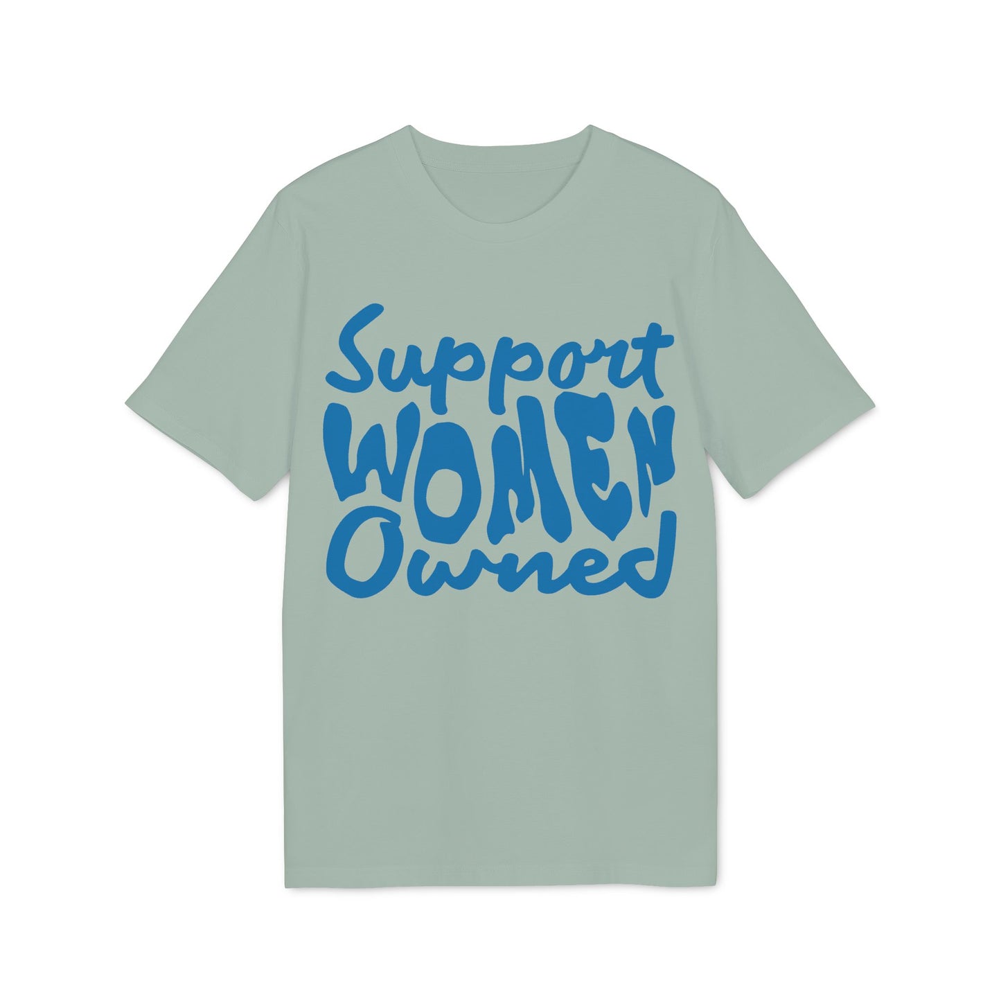 Support Women Owned – Bio Unisex T-Shirt