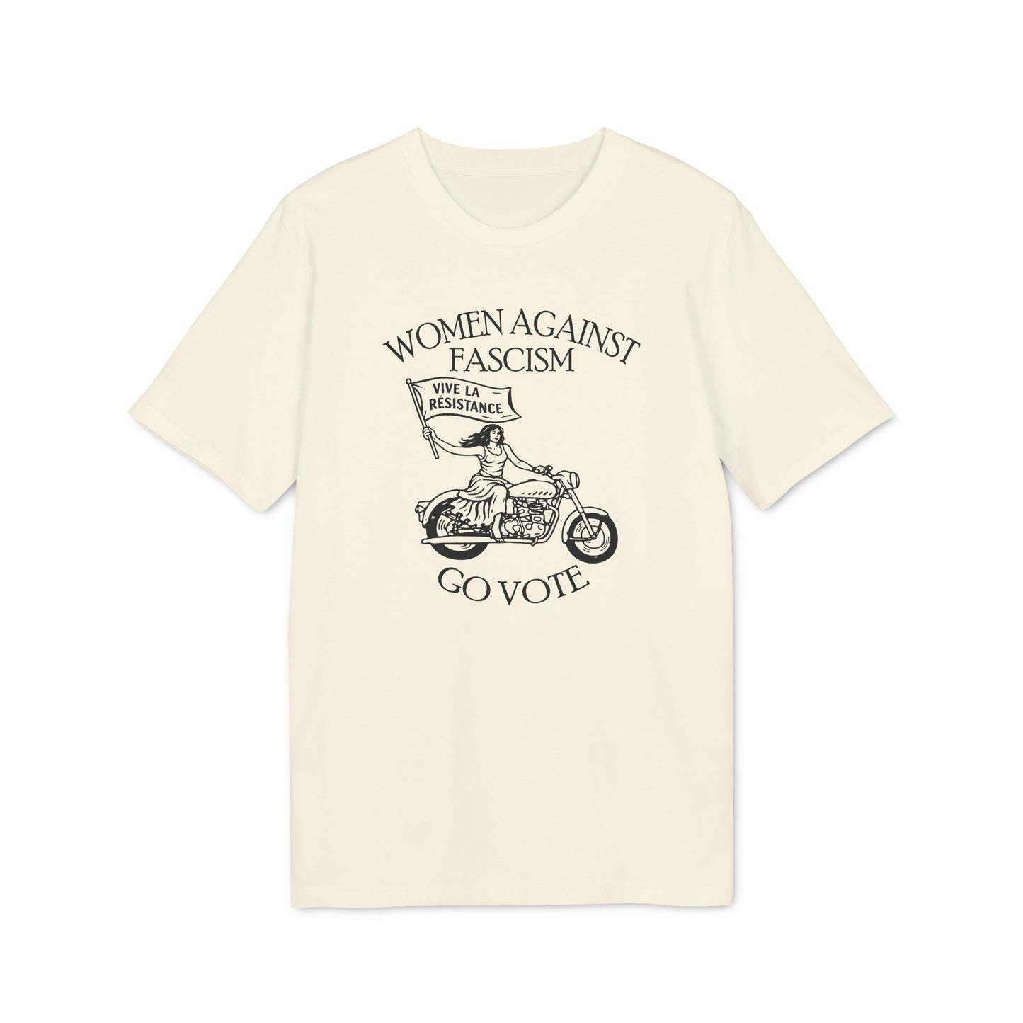 Women Go Vote Against Fascism – Bio Unisex T-Shirt