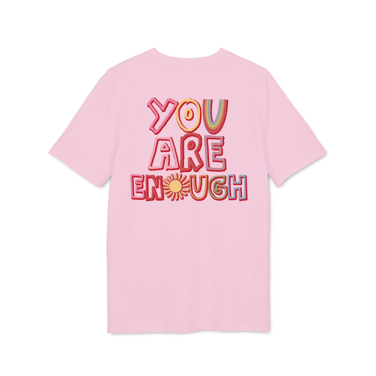You Are Enough – Bio Unisex T-Shirt