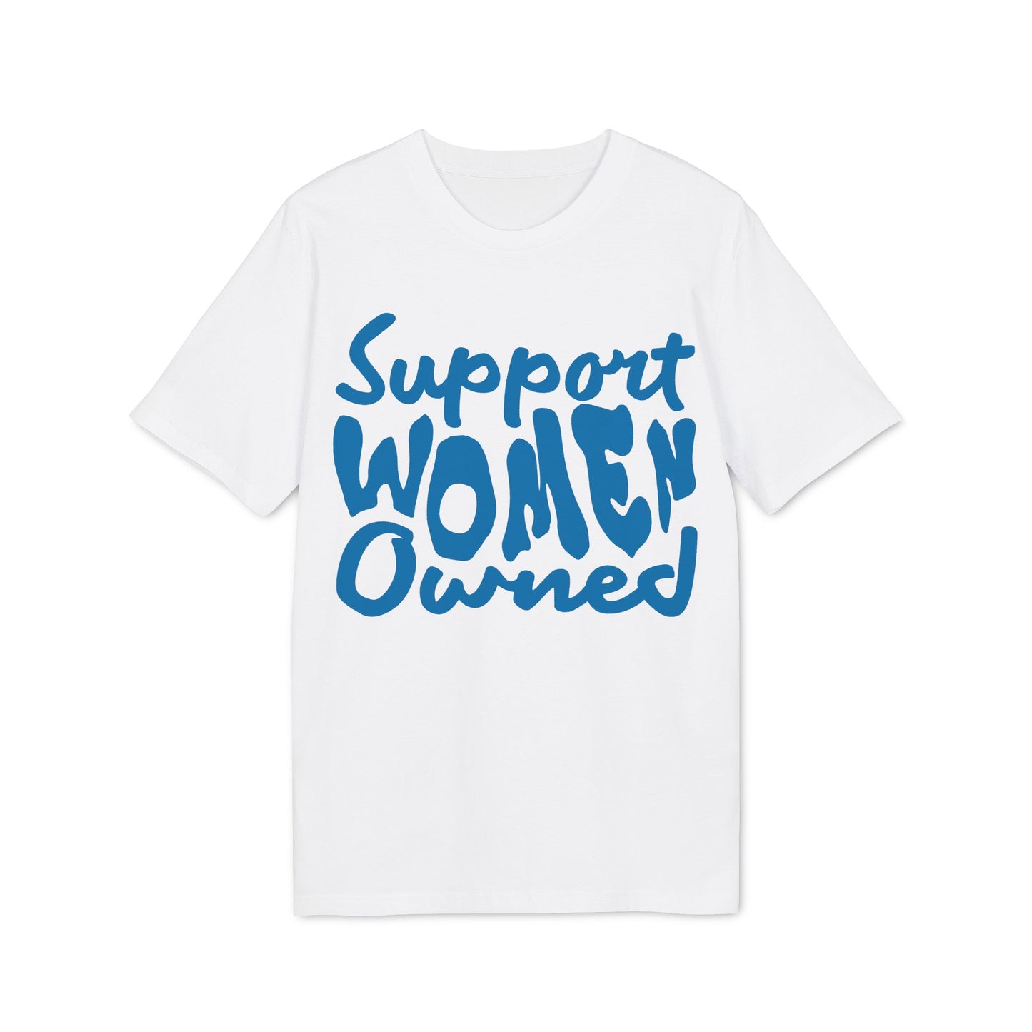 Support Women Owned – Bio Unisex T-Shirt