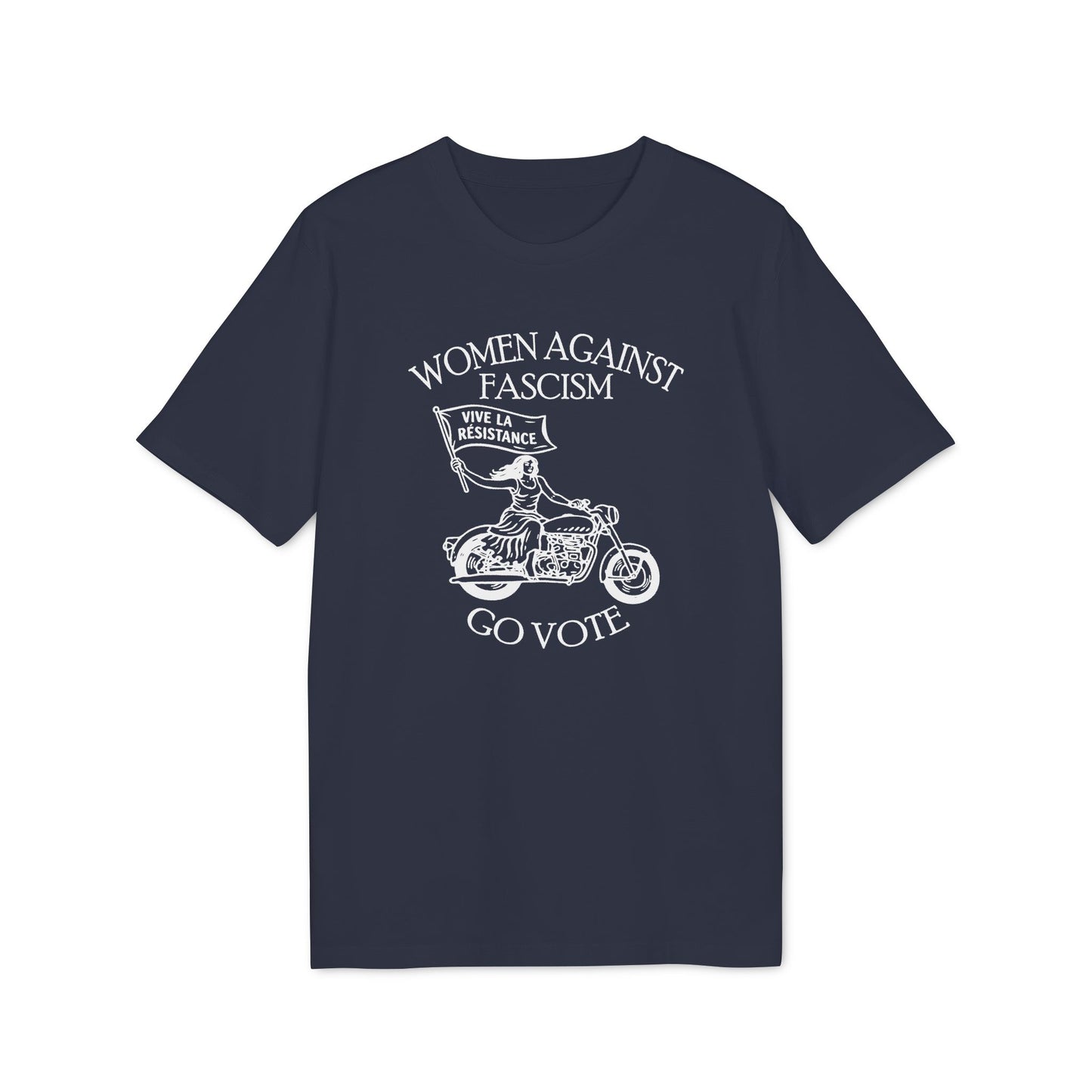 Women Go Vote Against Fascism – Bio Unisex T-Shirt