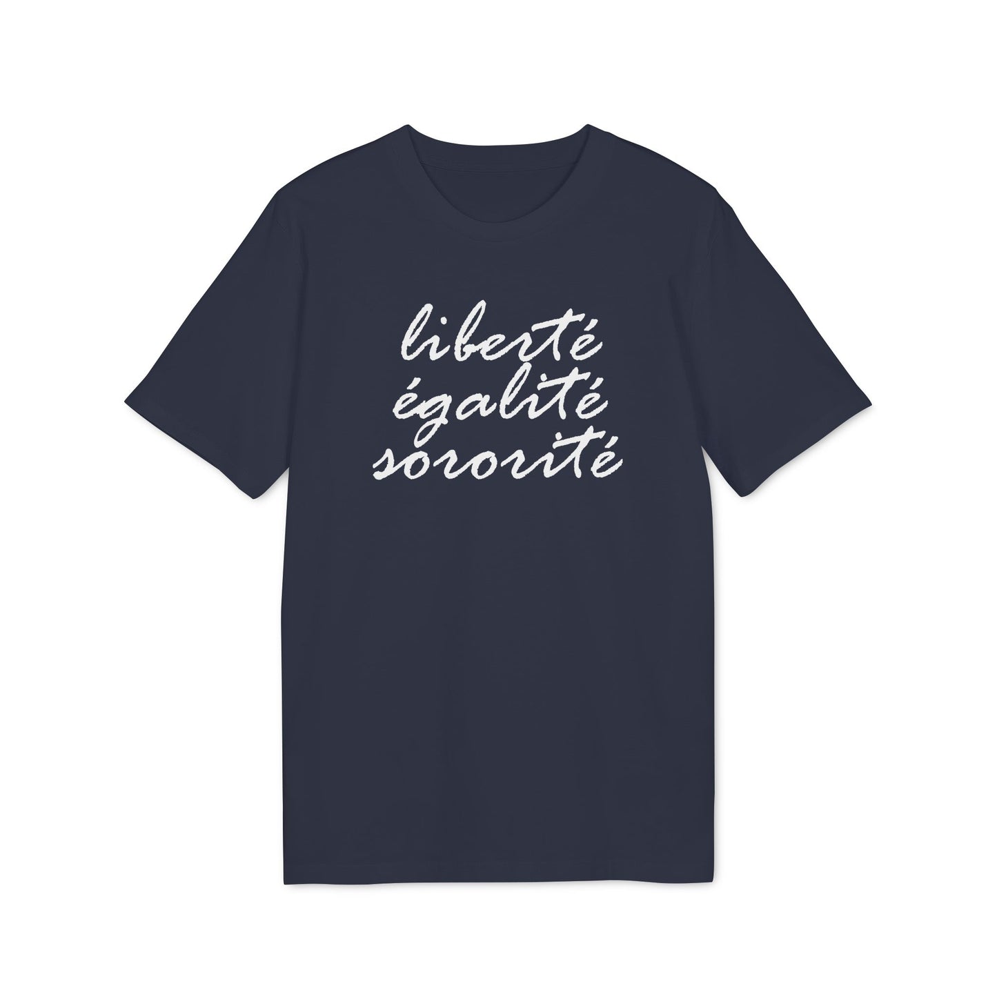 Liberté Egalité Sororité – Bio T-Shirt
