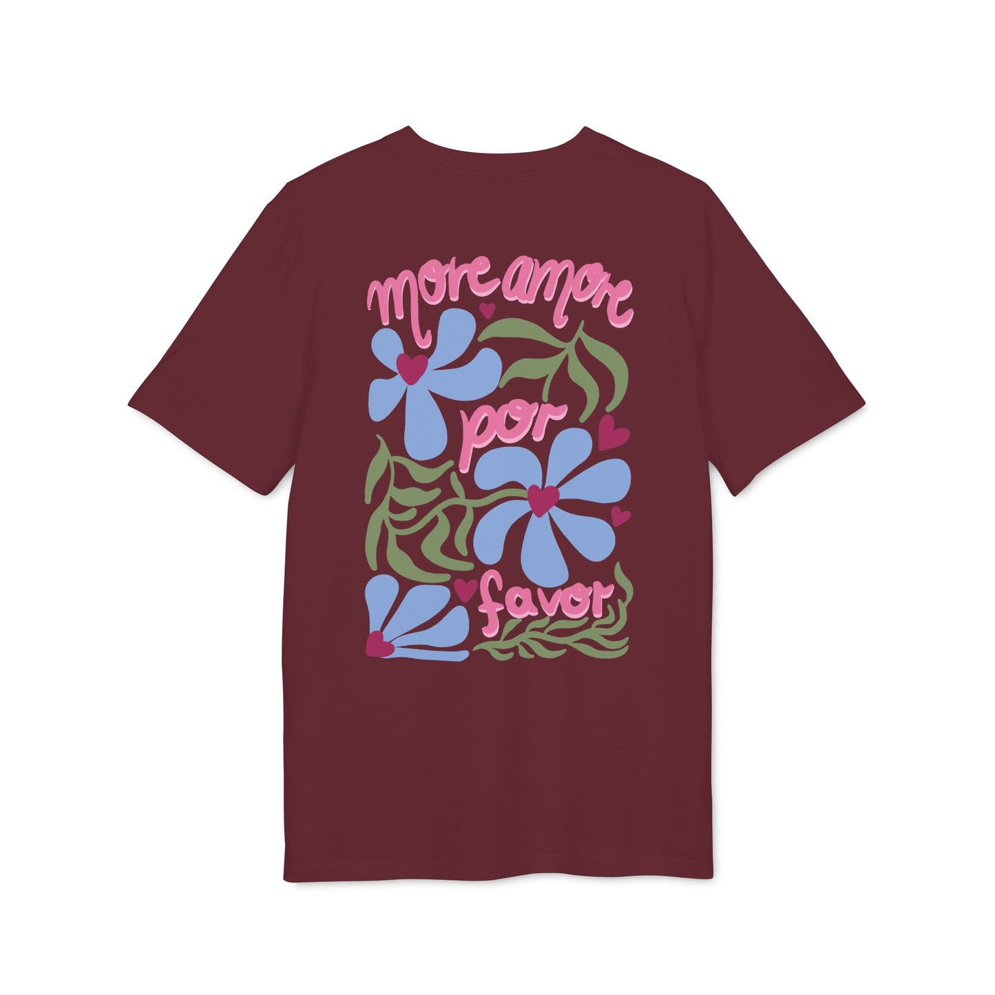 More Amore Por Favor – Bio Unisex T-Shirt