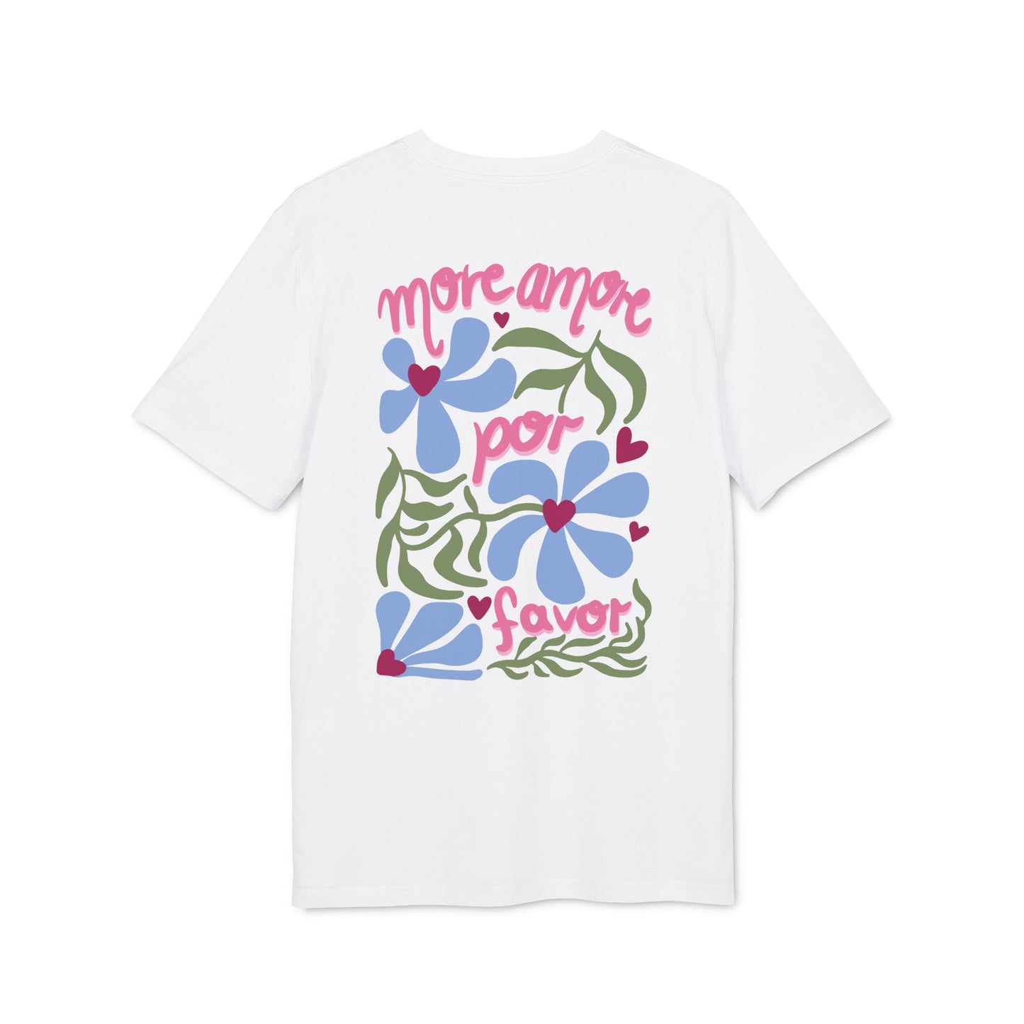More Amore Por Favor – Bio Unisex T-Shirt