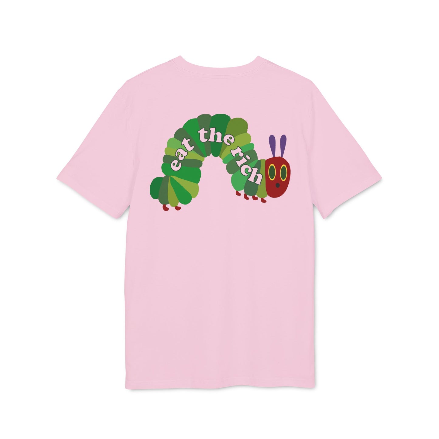 Eat The Rich Raupe – Bio Unisex T-Shirt Backprint rosa