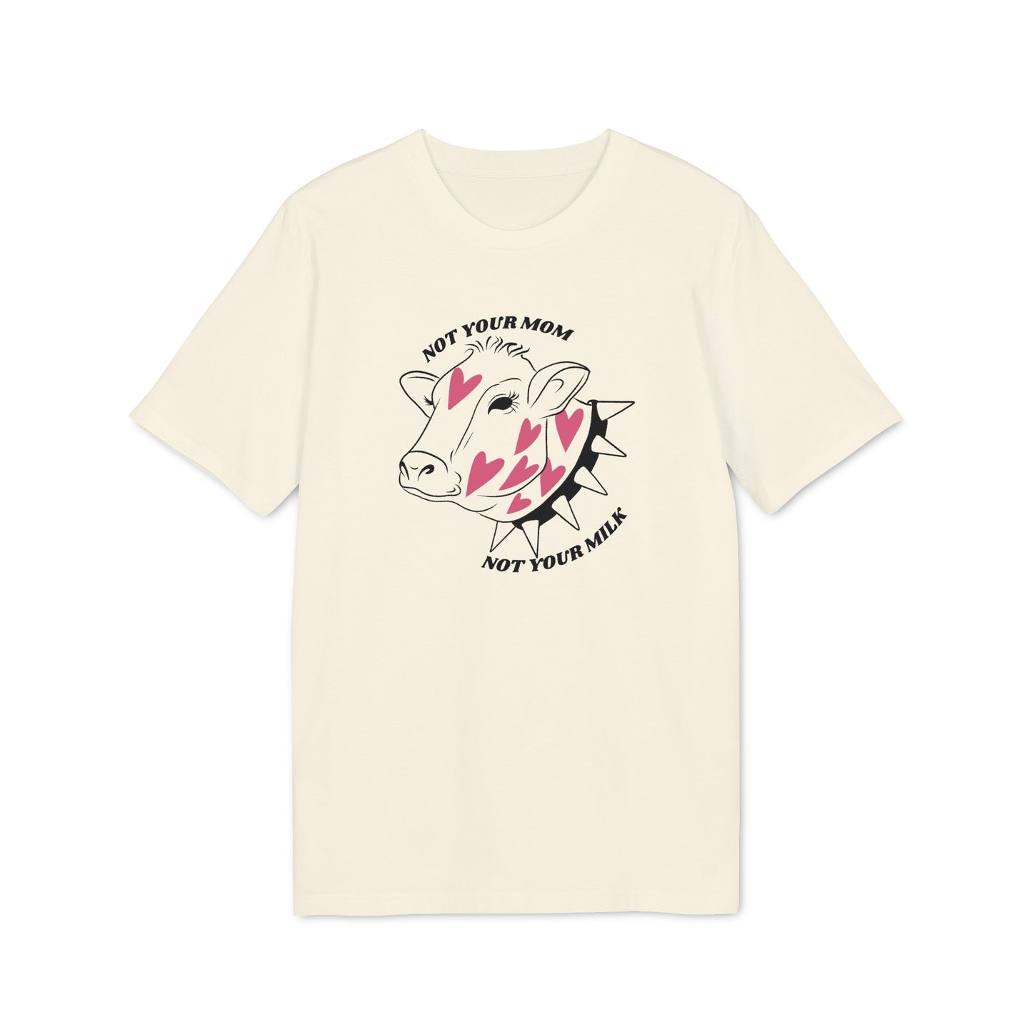 Not Your Mom Not Your Milk T-Shirt | Veganes Statement Bio Unisex Shirt