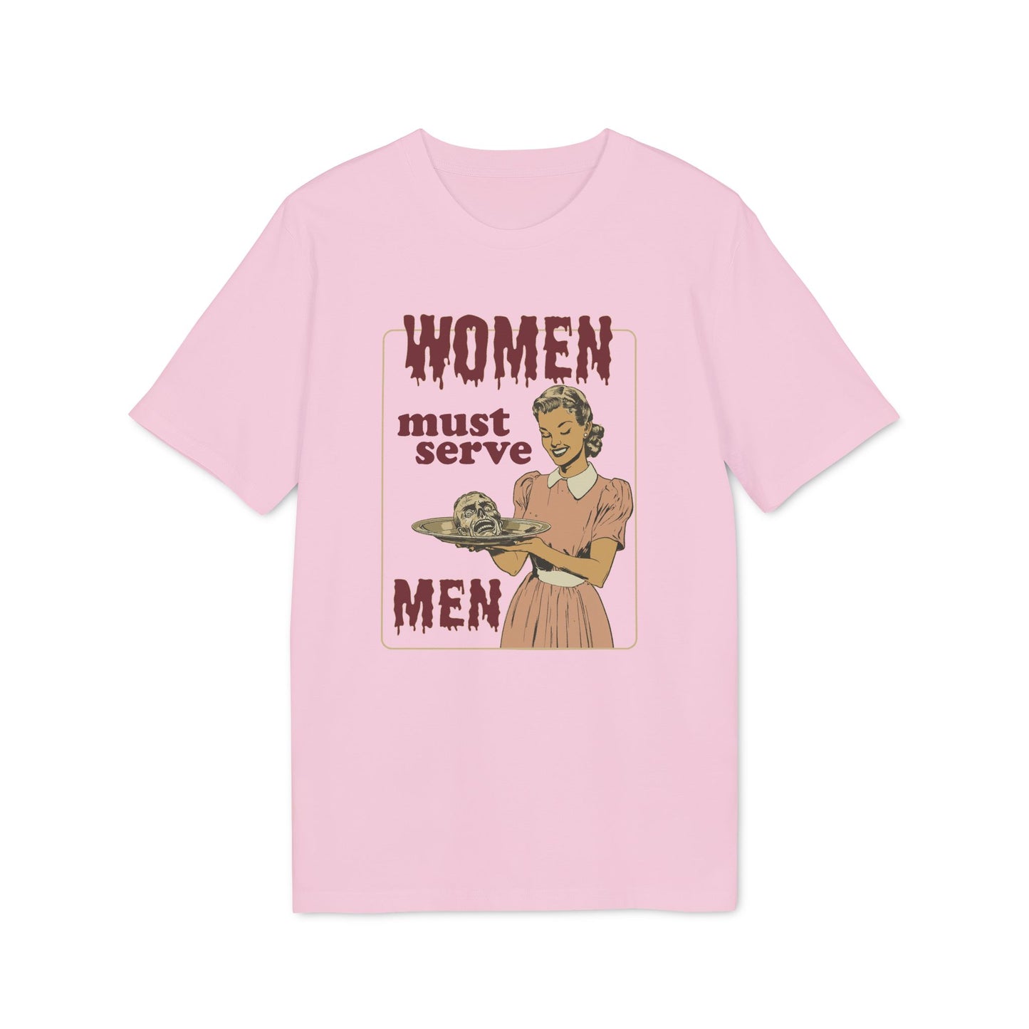 Women Must Serve Men – Horror Bio T-Shirt