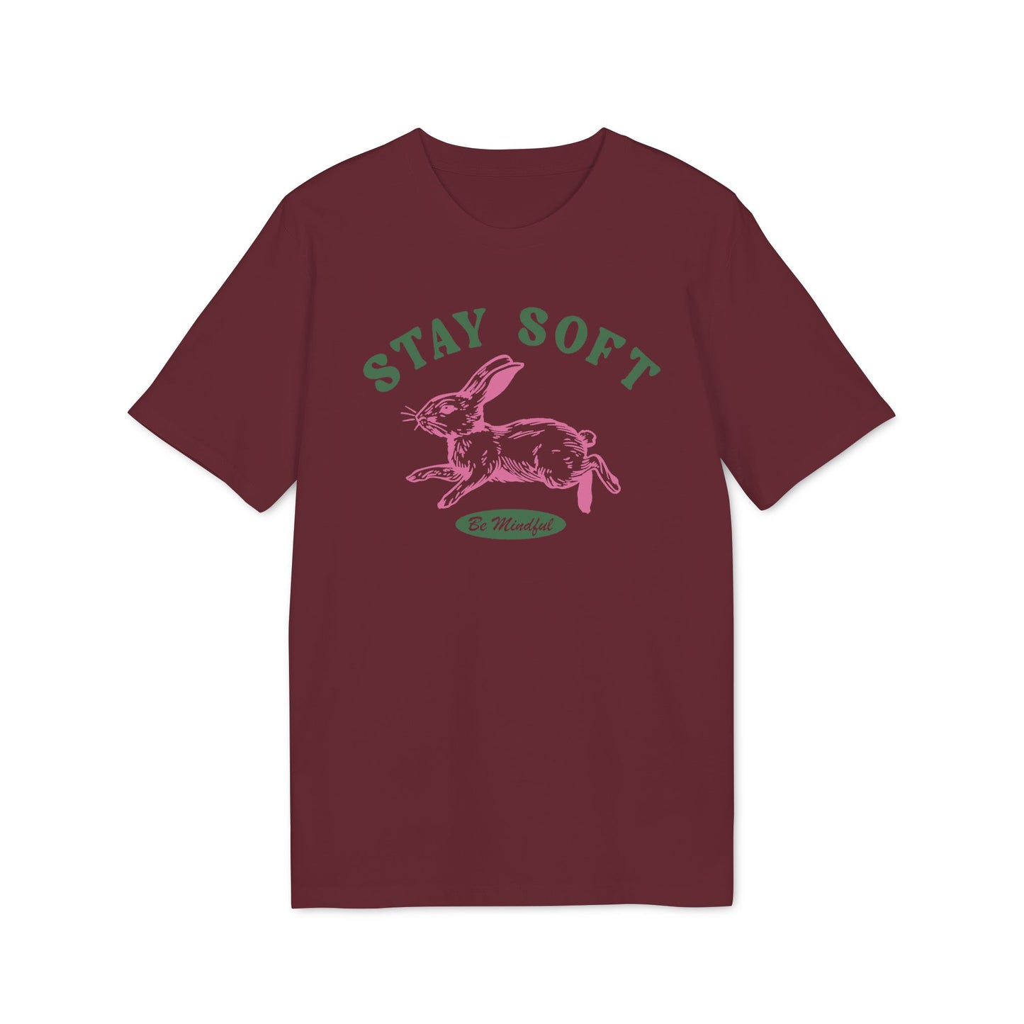 Stay Soft and Be Mindful – Bio T-Shirt