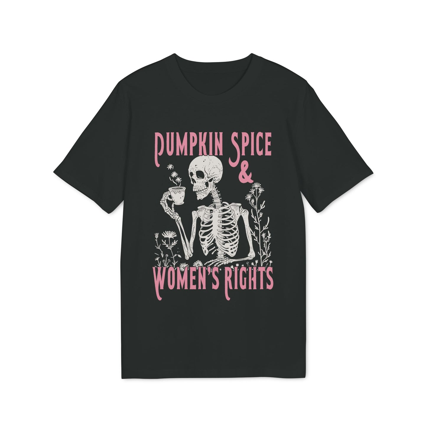 Pumpkin Spice & Women’s Rights – Bio T-Shirt