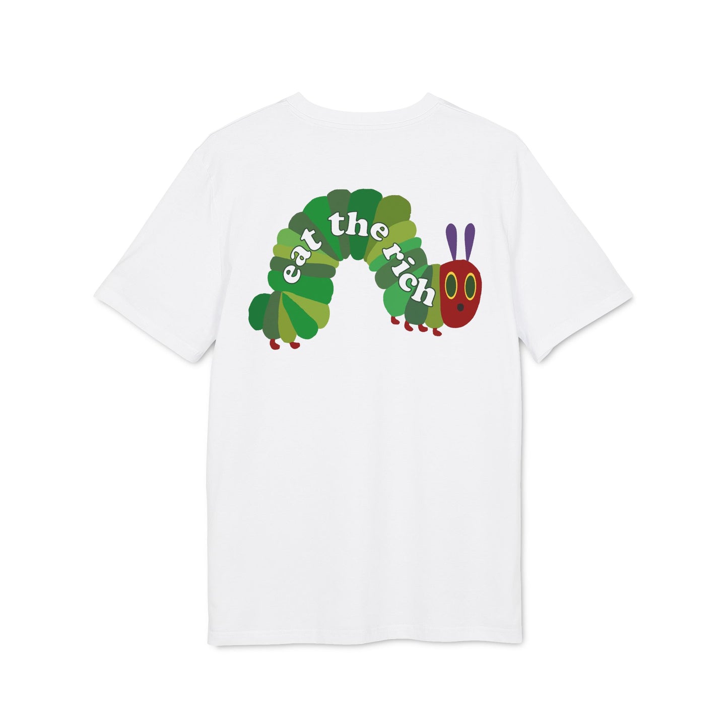 Eat The Rich Raupe – Bio Unisex T-Shirt Backprint
