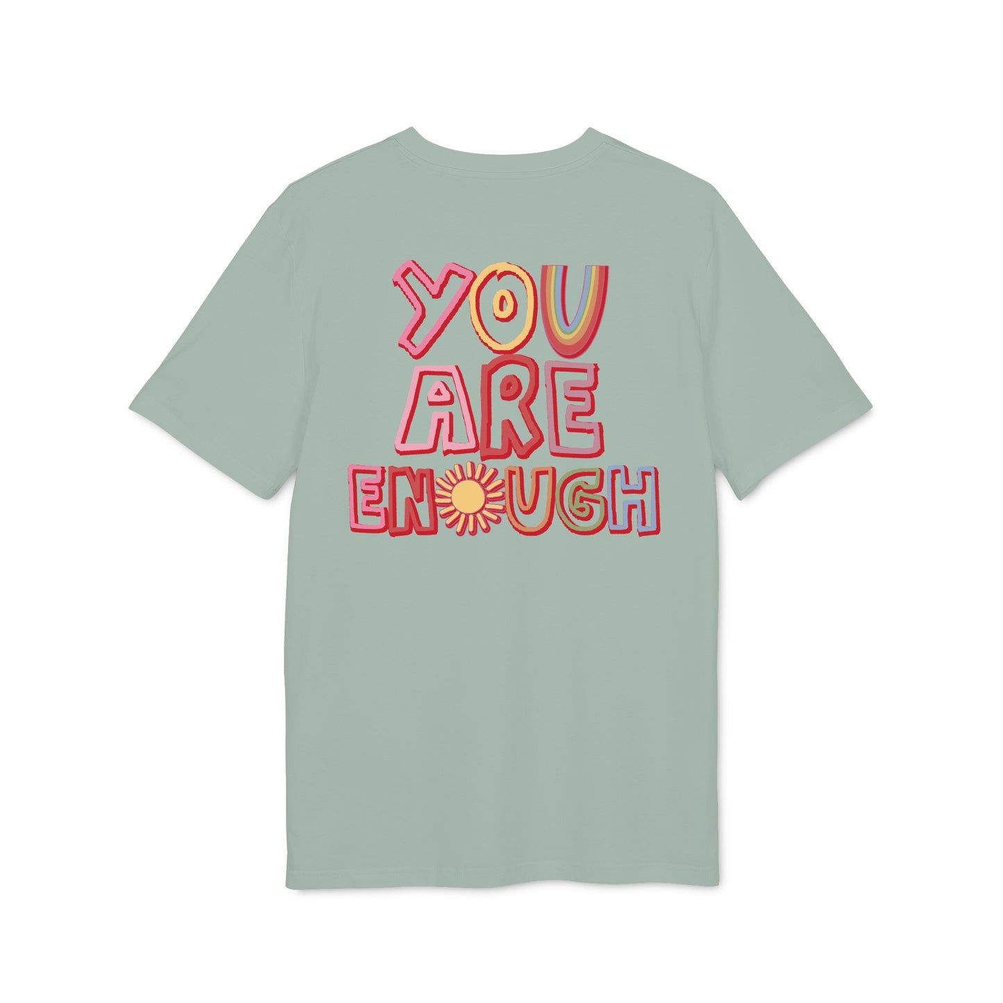You Are Enough – Bio Unisex T-Shirt