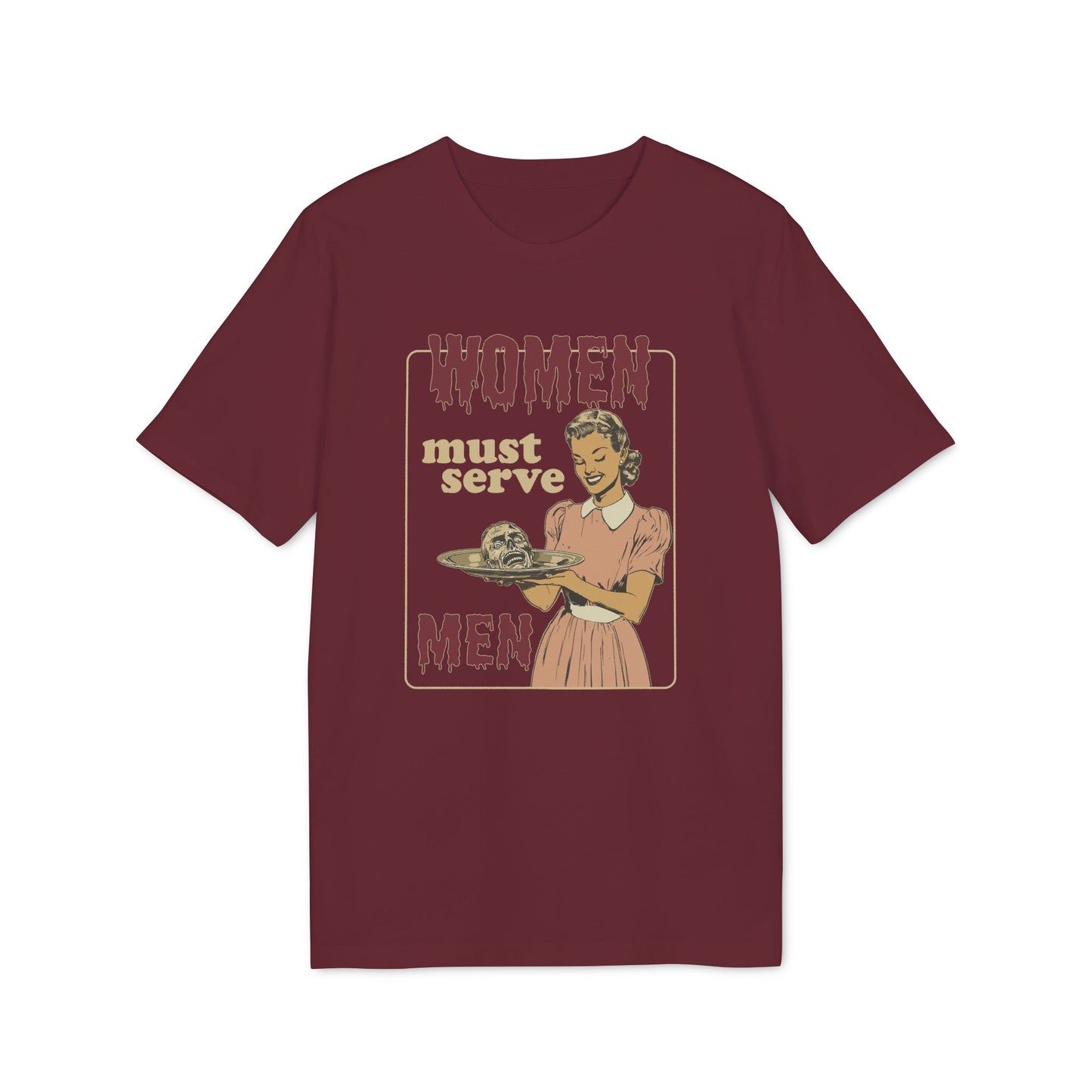 Women Must Serve Men – Horror Bio T-Shirt