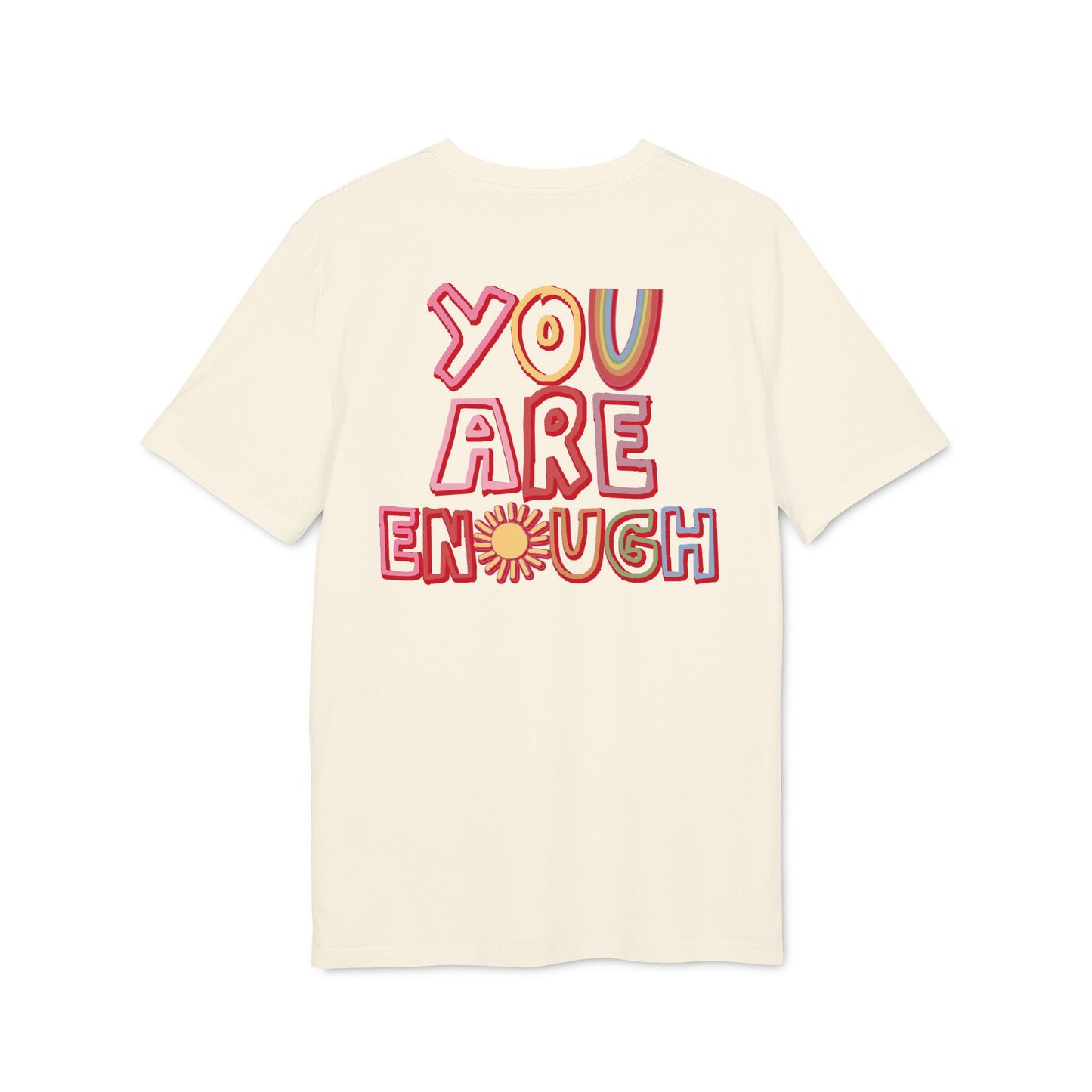 You Are Enough – Bio Unisex T-Shirt