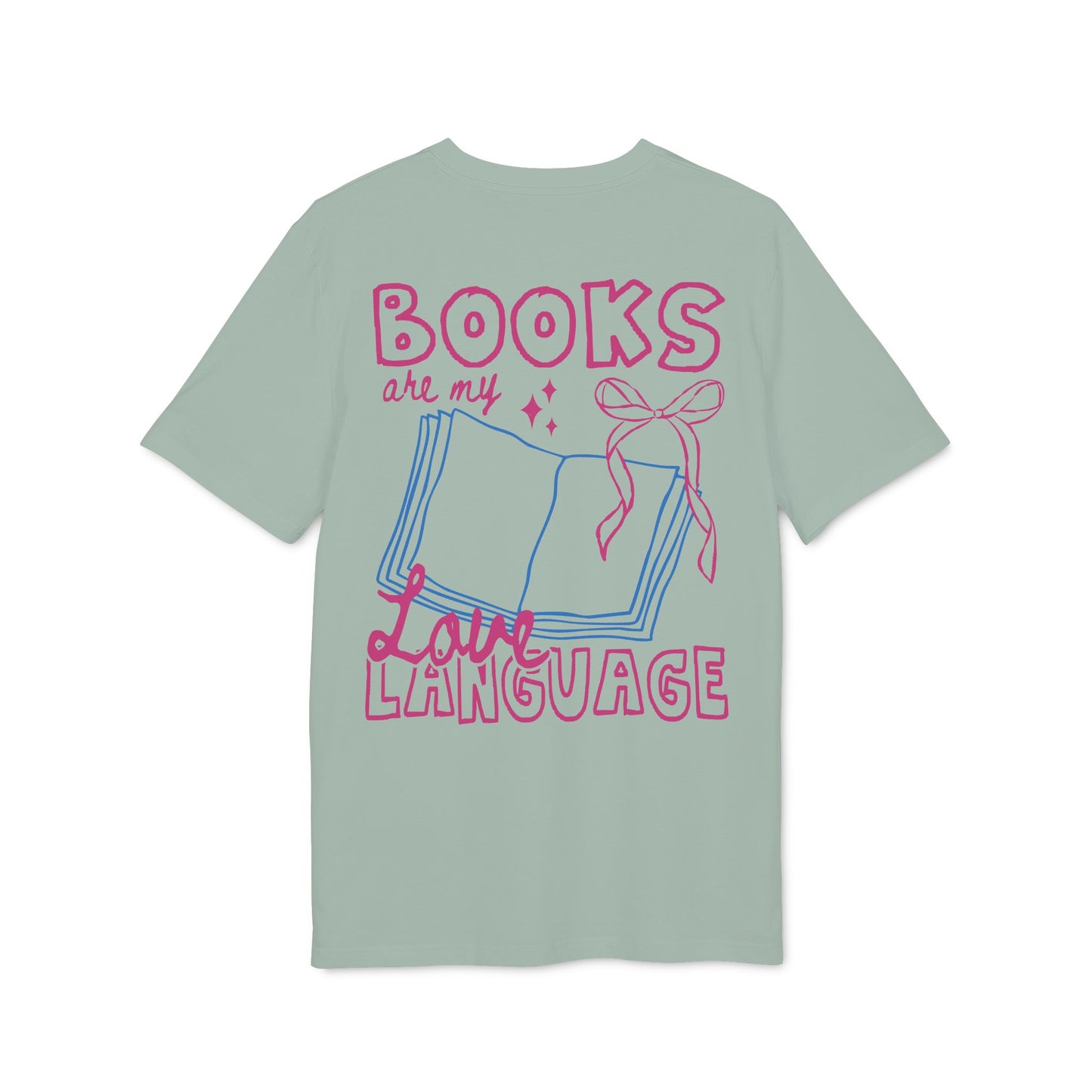 Books Are My Love Language – Bio T-Shirt
