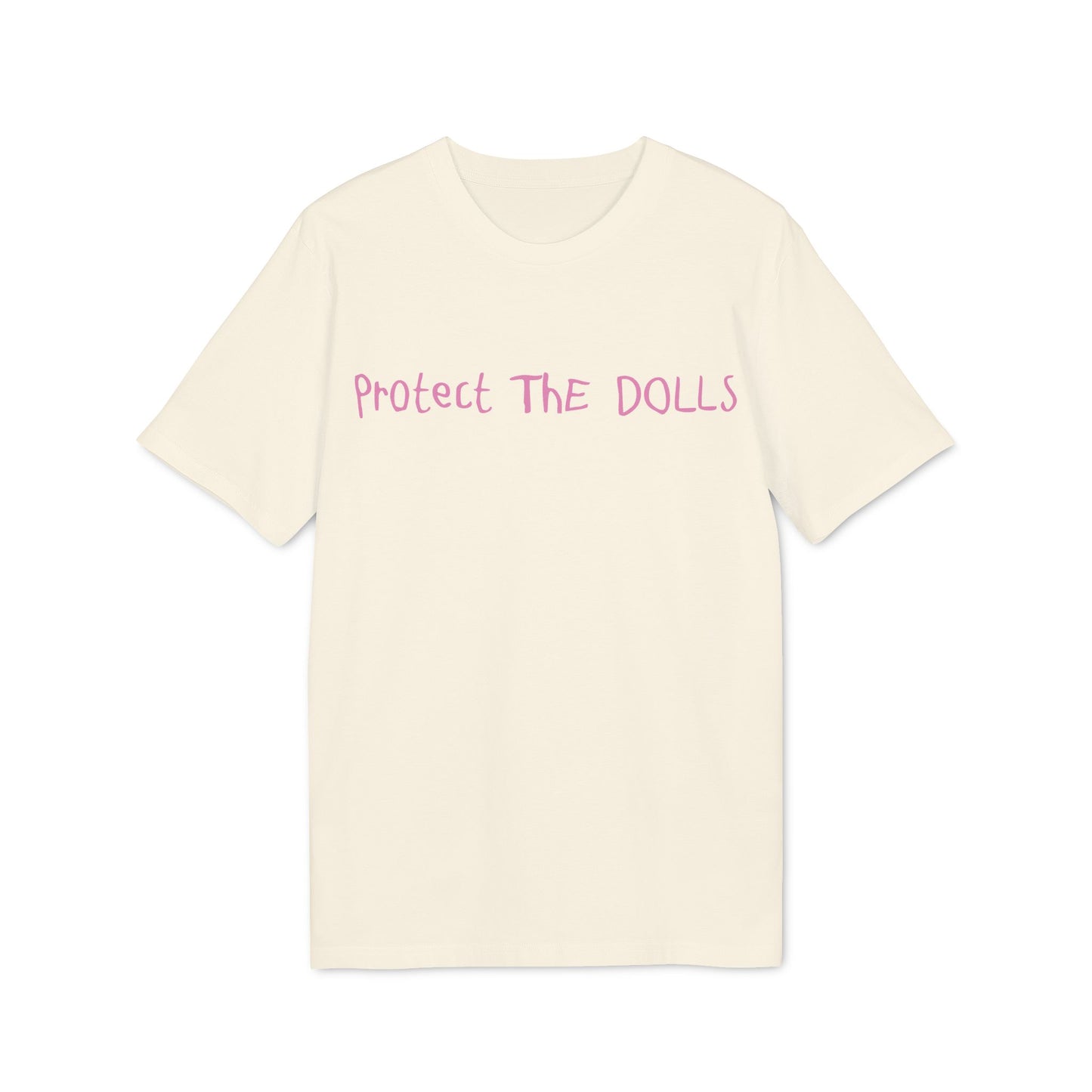 Protect The Dolls – Pink Bio Unisex T-Shirt