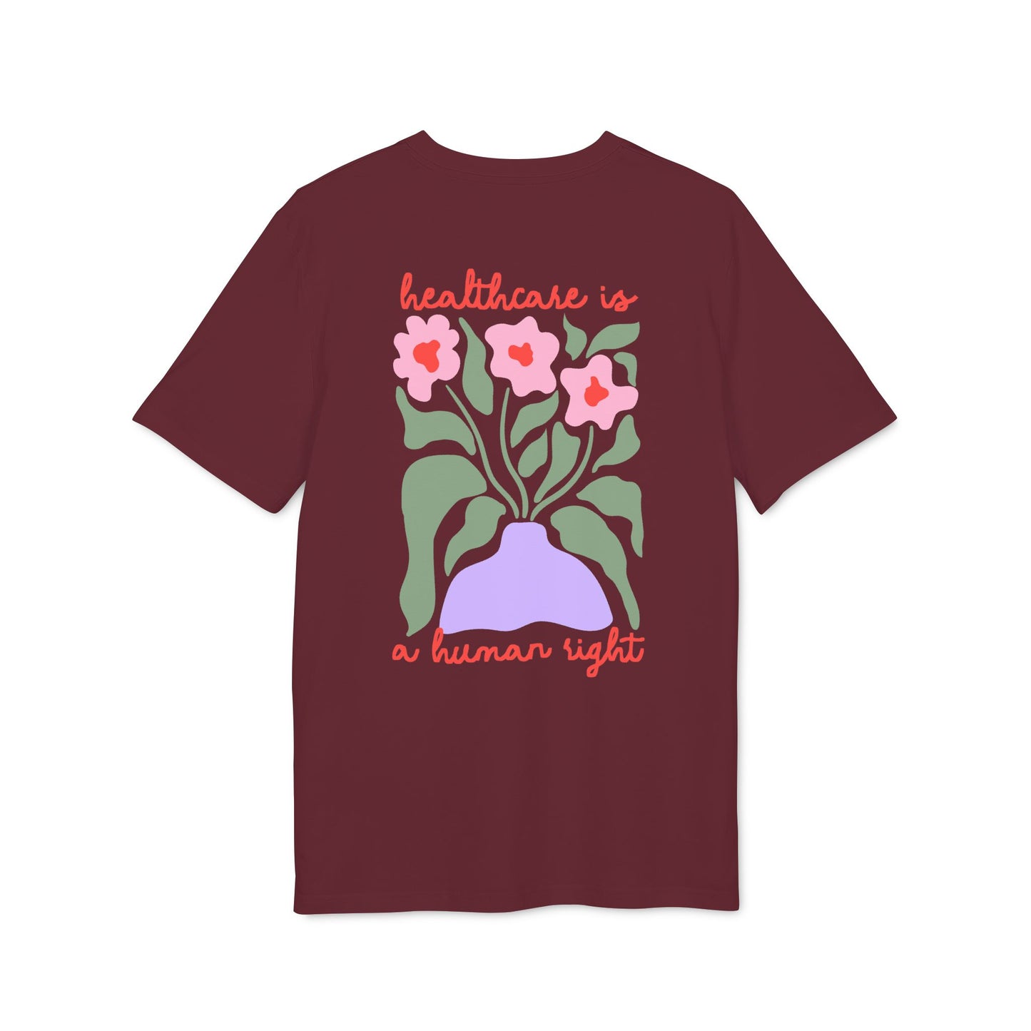 Healthcare Is a Human Right – Bio Unisex T-Shirt