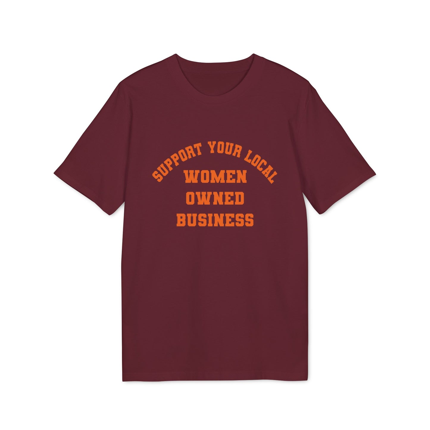 Support Your Local Women Owned Business Unisex T-shirt