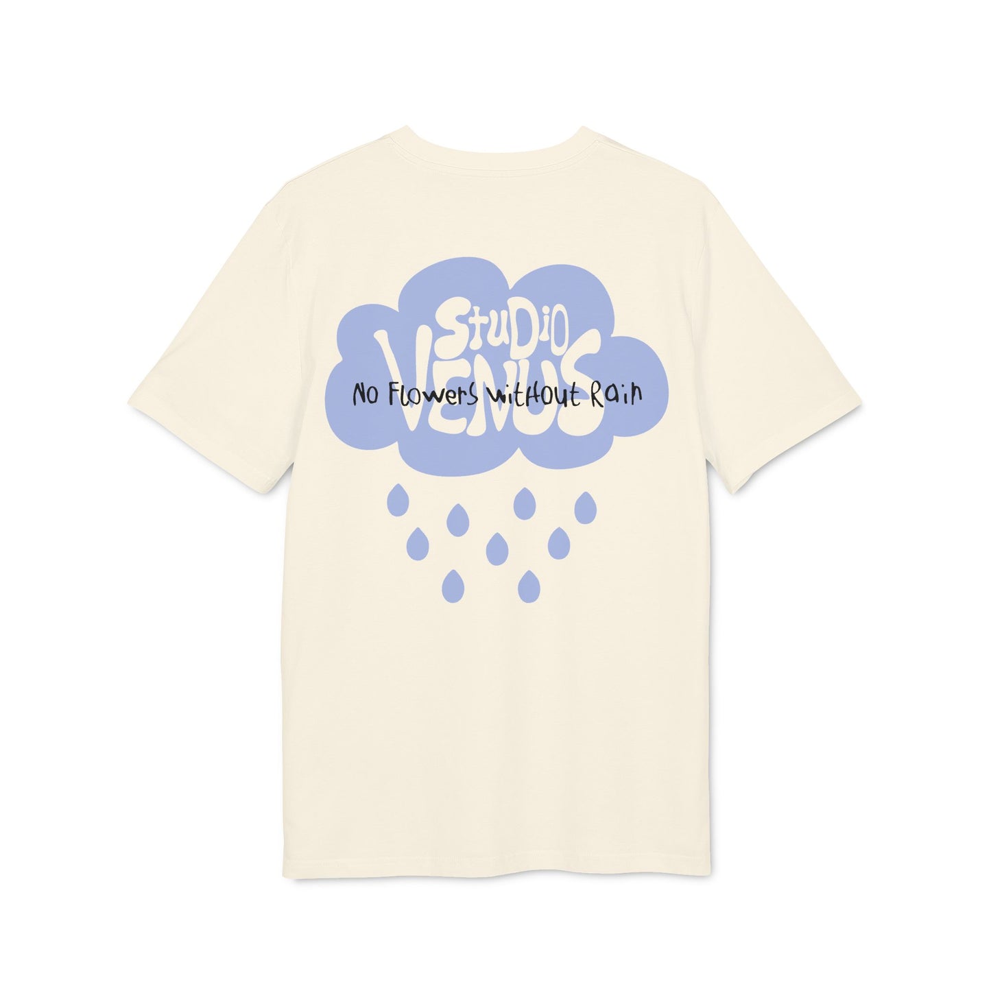 No Flowers Without Rain - Bio Unisex T-Shirt