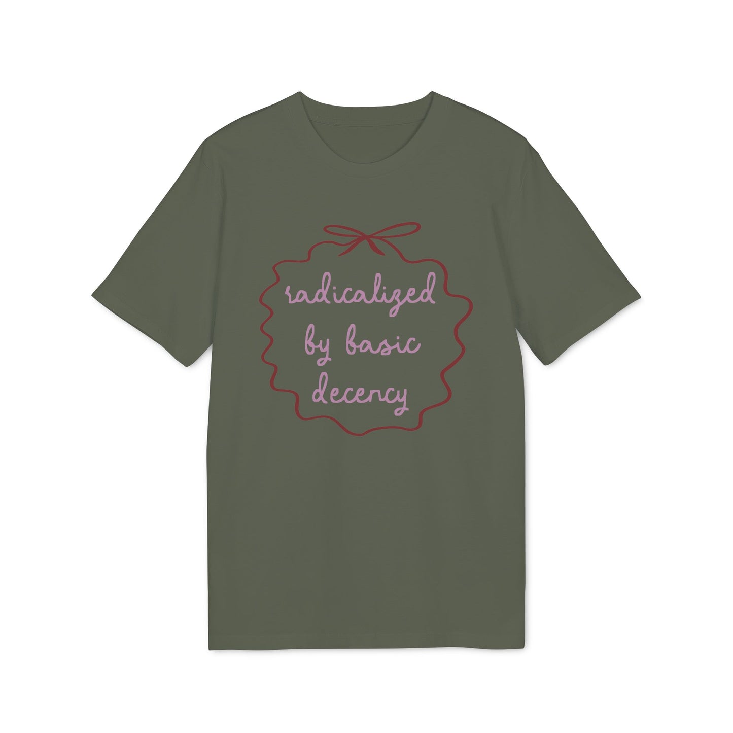 Kokettes Radicalized By Basic Decency Unisex T-Shirt