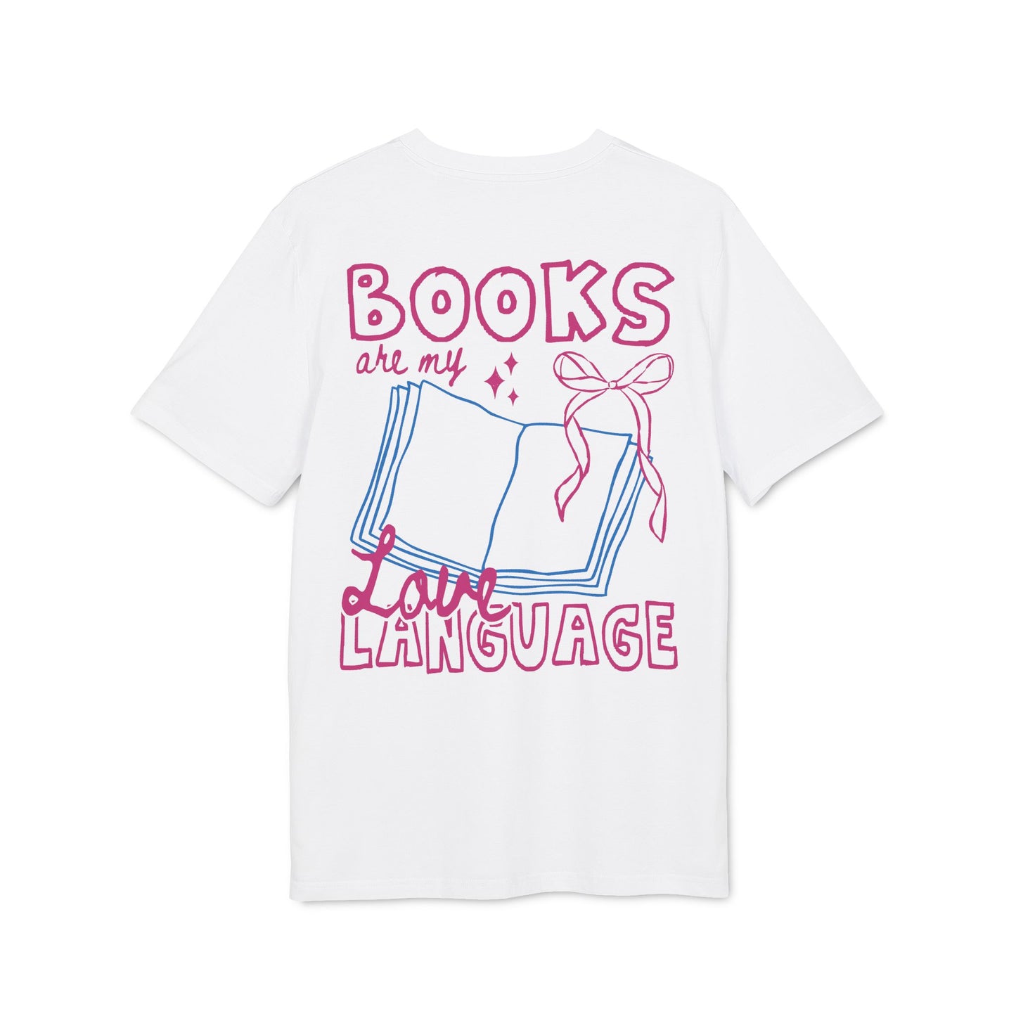 Books Are My Love Language – Bio T-Shirt