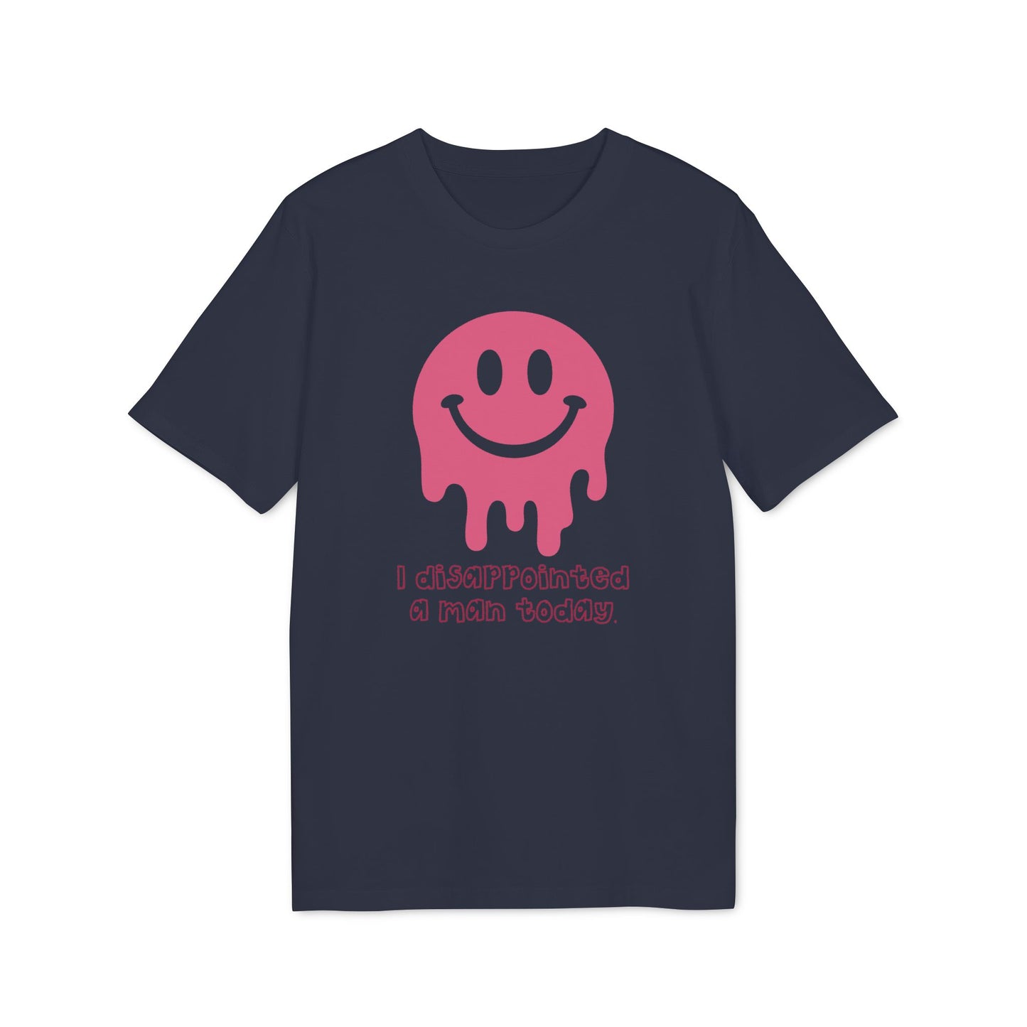 Disappointing a Man – Bio T-Shirt
