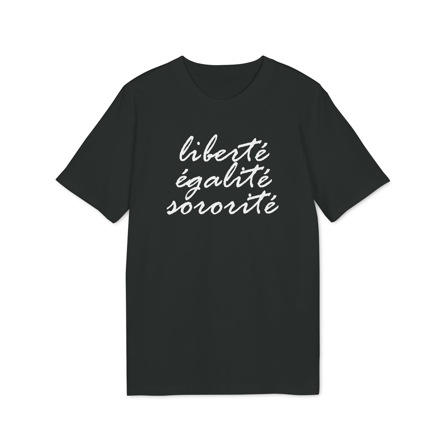 Liberté Egalité Sororité – Bio T-Shirt