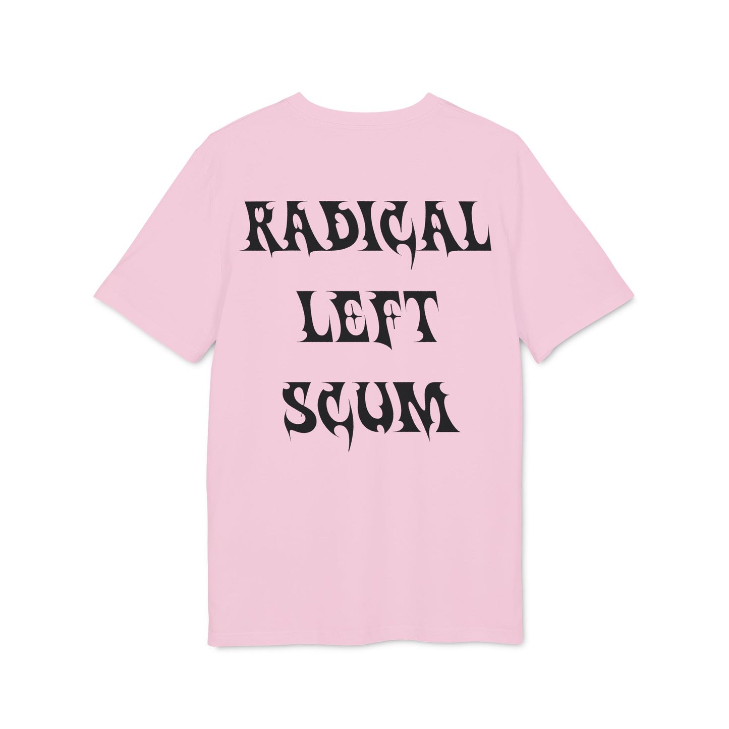 Radical Left Scum – Bio Unisex T-Shirt