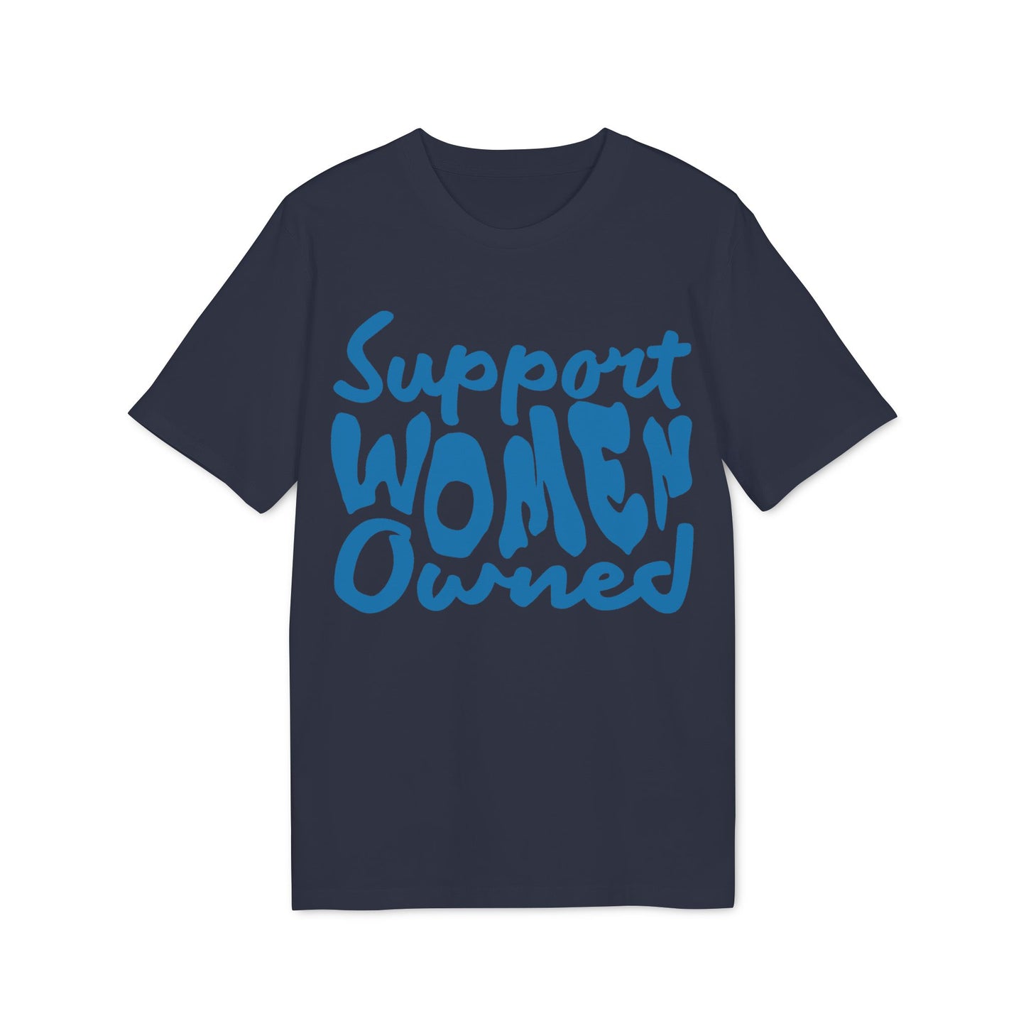 Support Women Owned – Bio Unisex T-Shirt