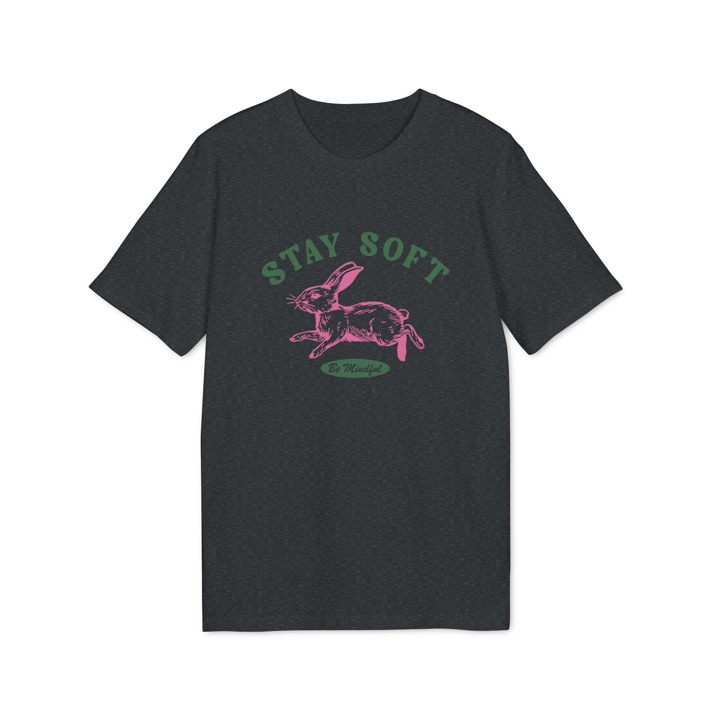 Stay Soft and Be Mindful Unisex T-shirt