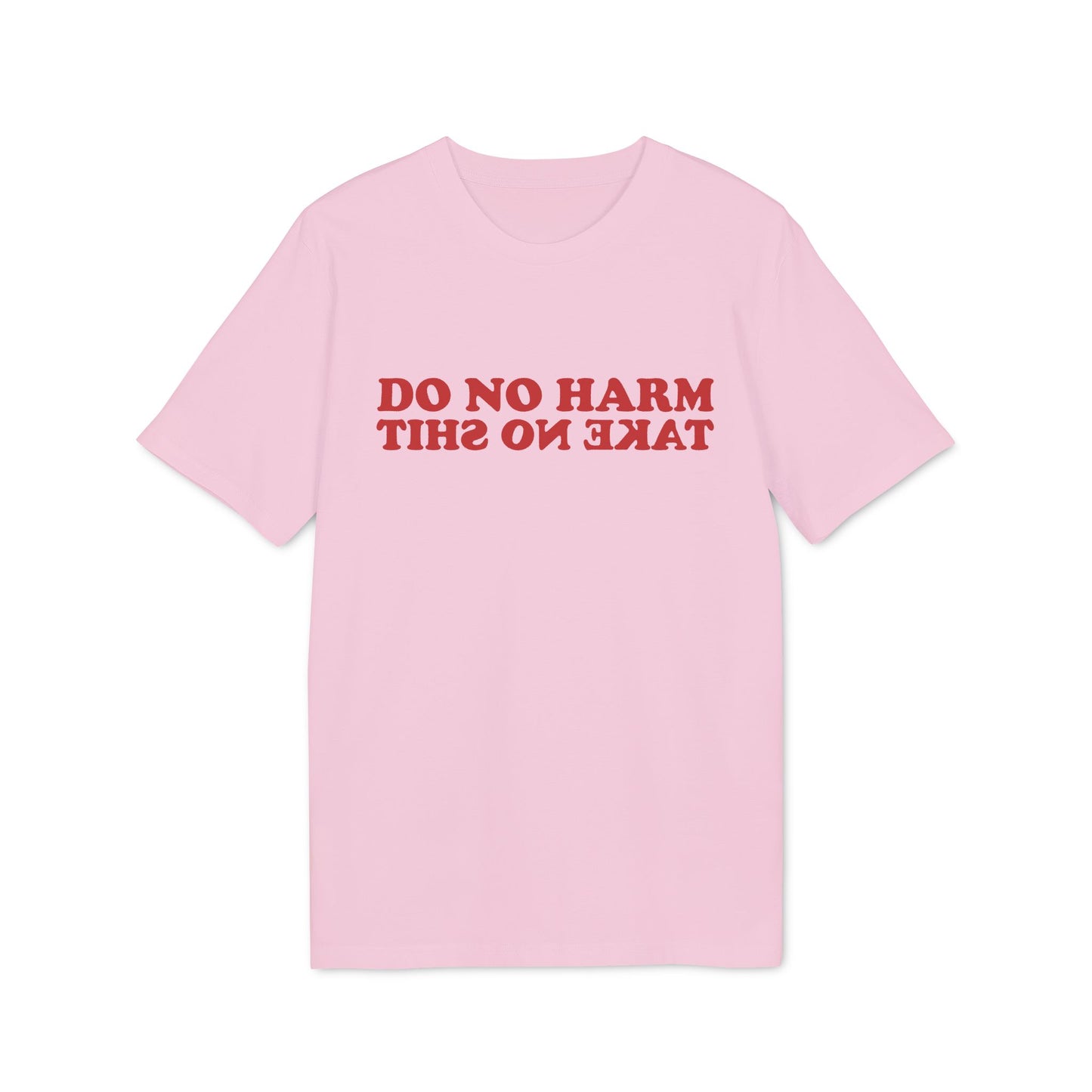 Do No Harm – Take No Shit Bio T-Shirt