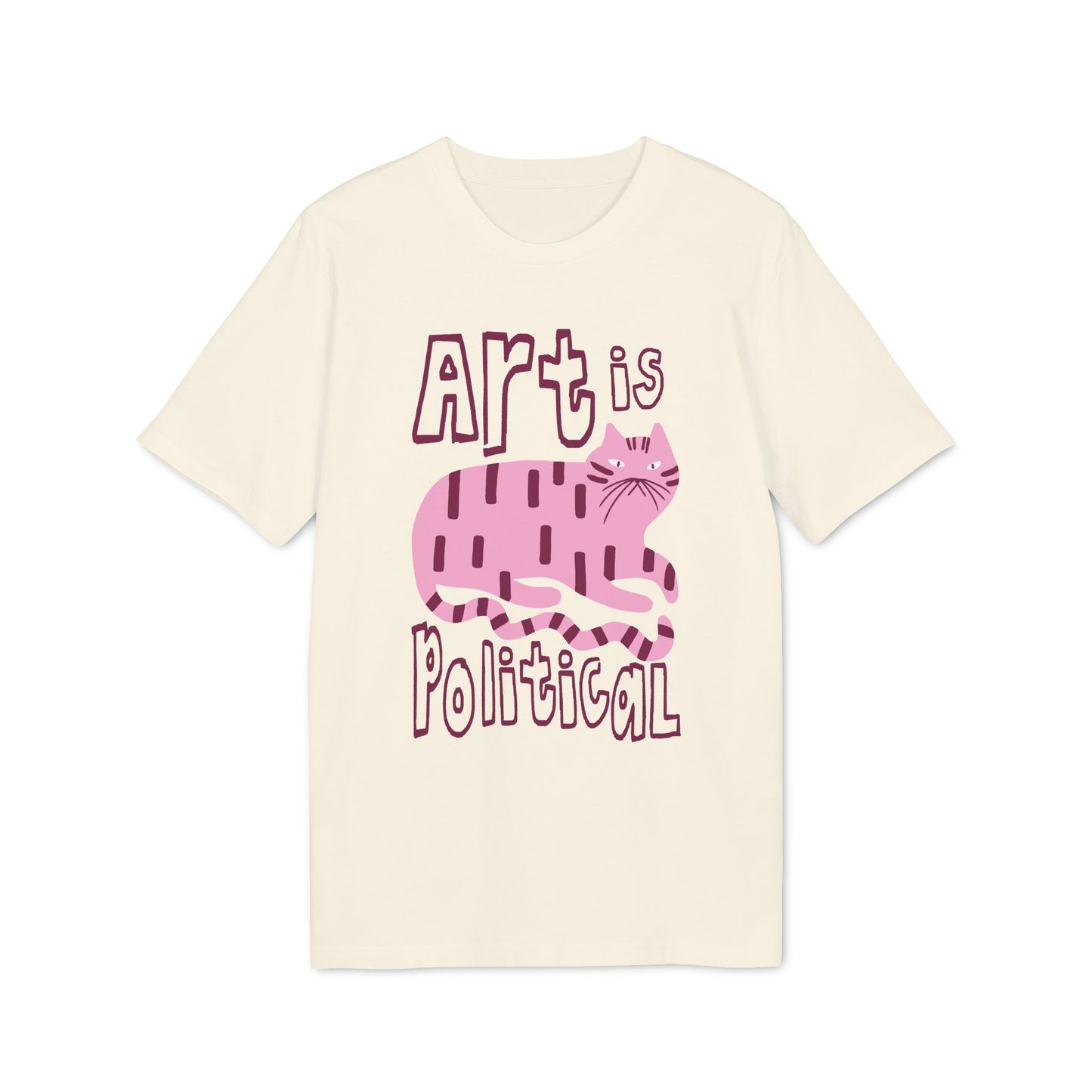 Art Is Political – Bio Unisex T-Shirt