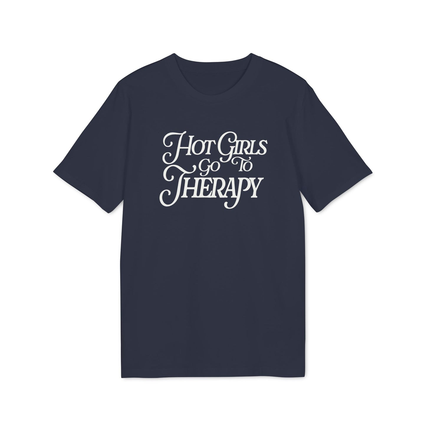 Girls Go To Therapy – Unisex T-Shirt